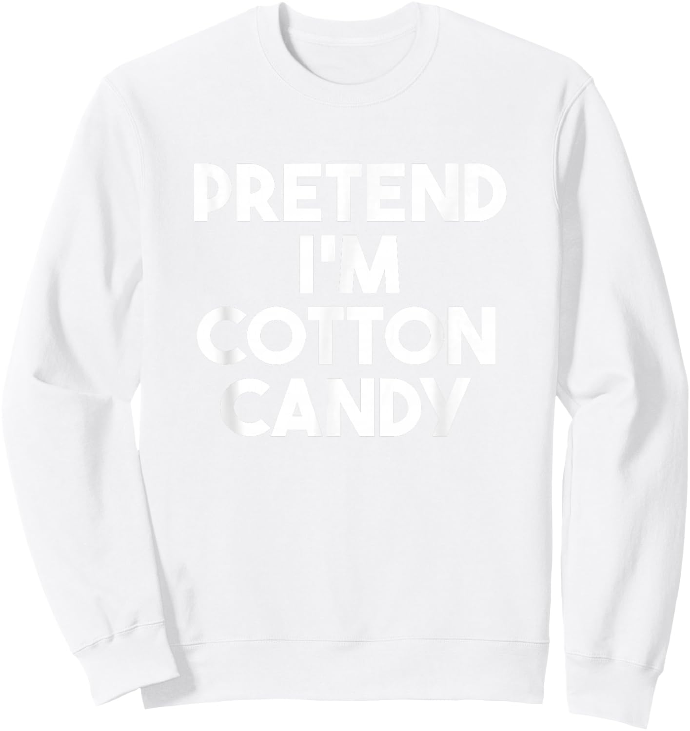 Pretend I'm a Cotton Candy Funny Lazy Halloween Costume Sweatshirt - Sweatshirt | White
