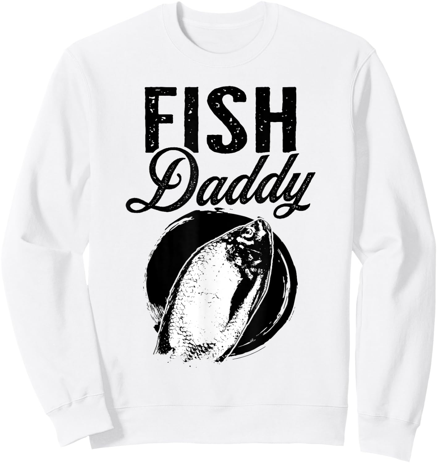 Fish Daddy Father - Dad Fish Sweatshirt - Sweatshirt | White