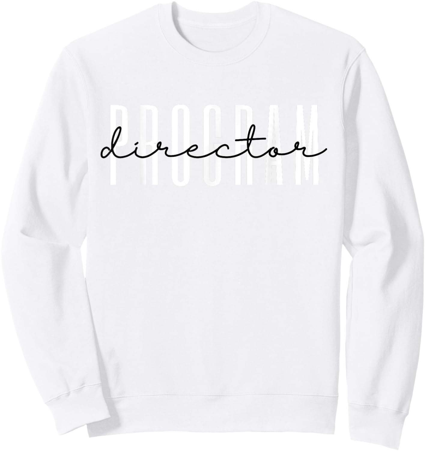 Program Director Sweatshirt - Sweatshirt | White