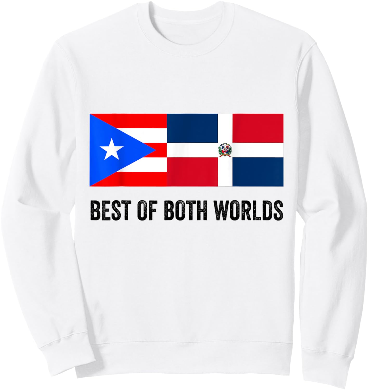 Half Puerto Rican Half Dominican Flag Boricua Domis PR RD Sweatshirt - Sweatshirt | White