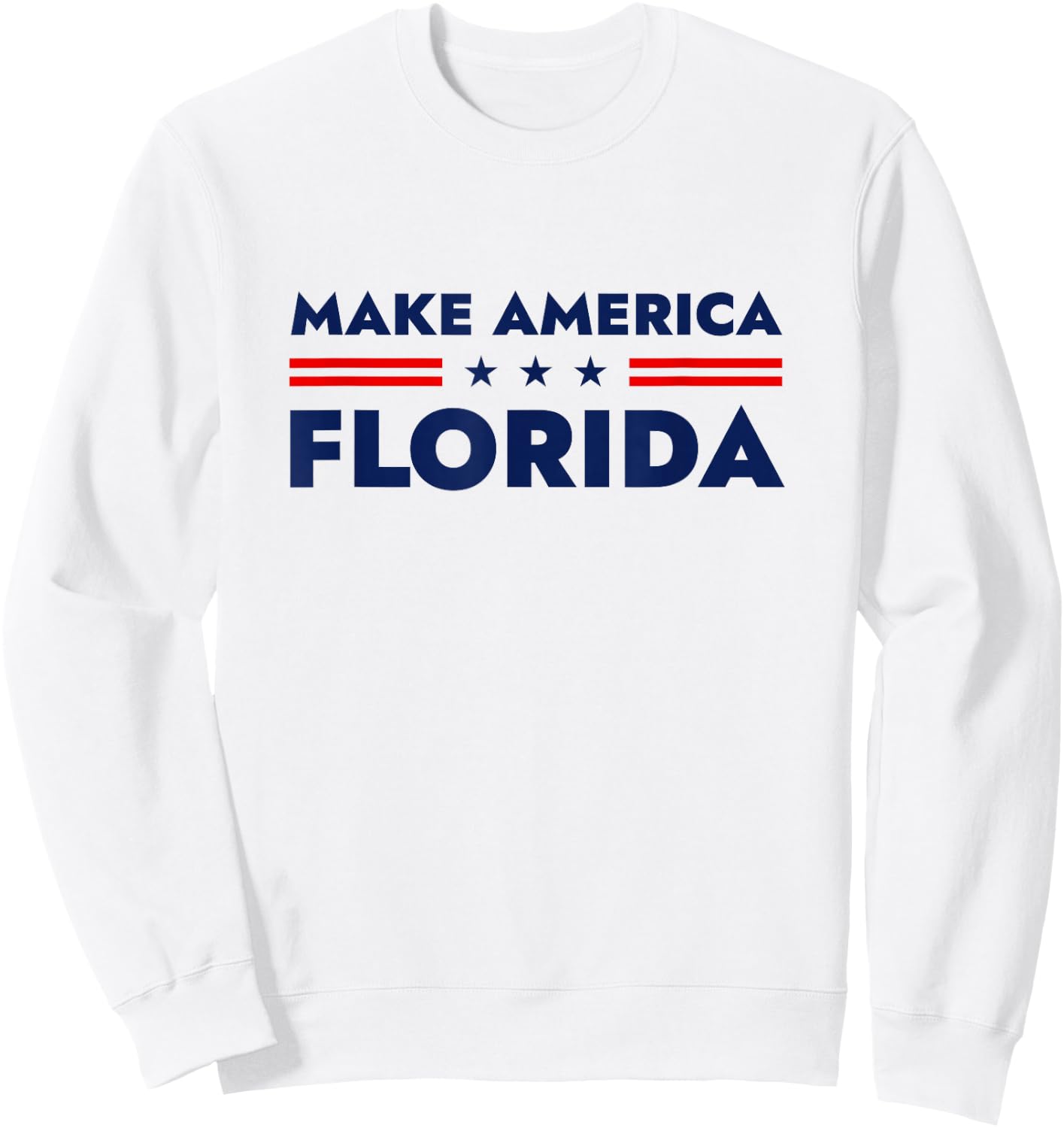 Make America Florida Presidential Election Vote Sweatshirt - Sweatshirt | White