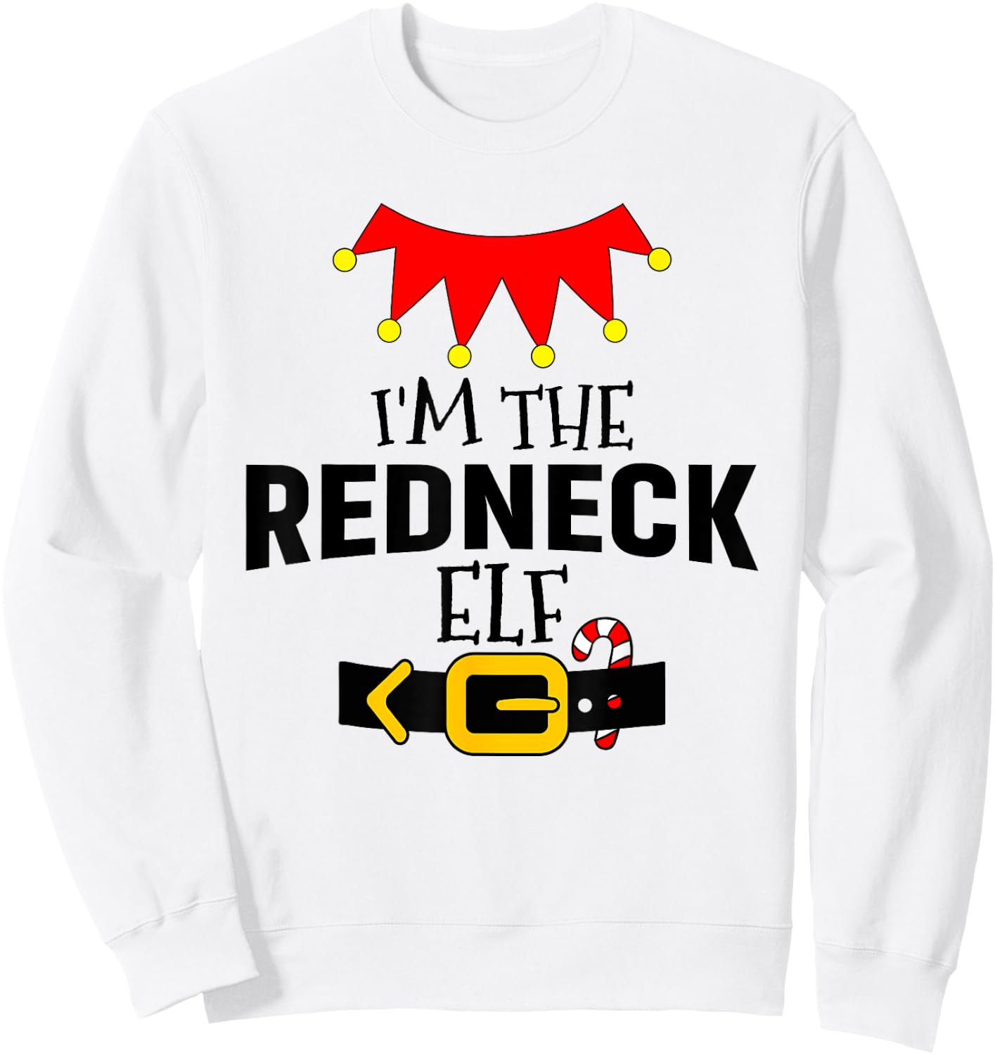 Matching Family Funny Group I'm The Redneck Elf Christmas Sweatshirt - Sweatshirt | White