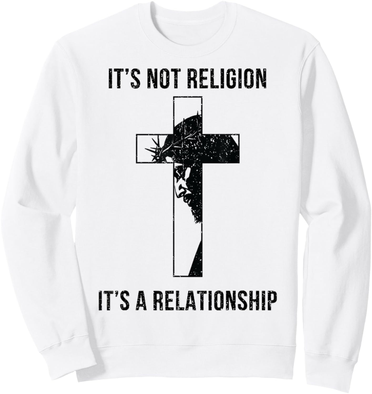 It's Not A Religion It's A Relationship Christian Sweatshirt - Sweatshirt | White