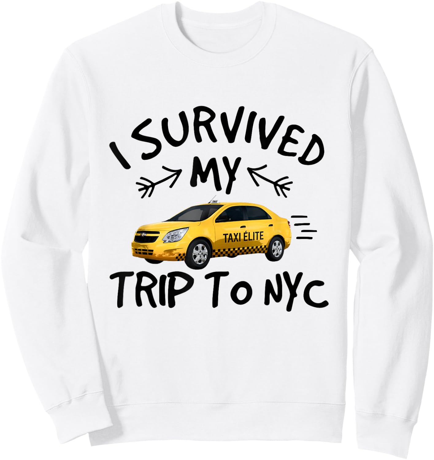 I Survived My Trip To NYC - Funny New York City Taxi Travel Sweatshirt - Sweatshirt | White