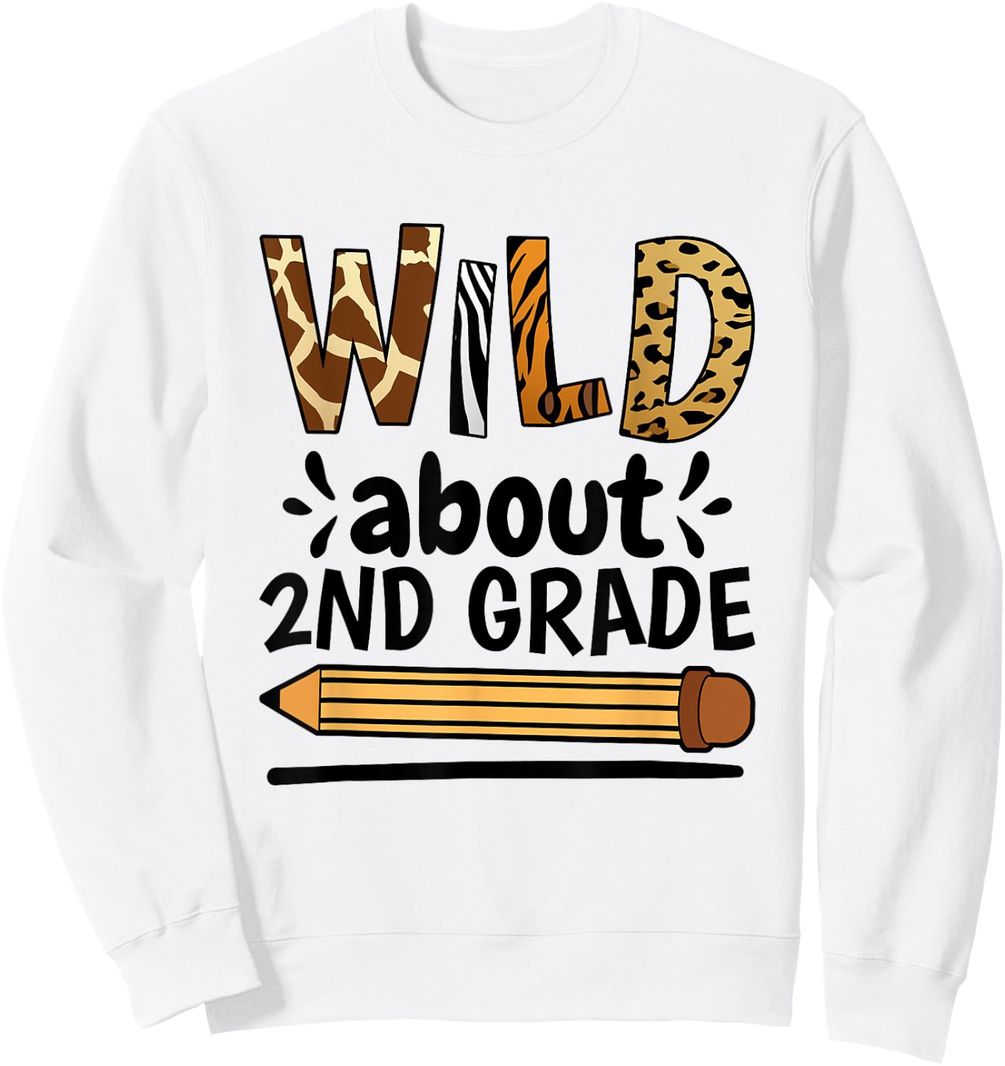 Wild About 2Nd Grade, School Grade Teacher Sweatshirt - Sweatshirt | White