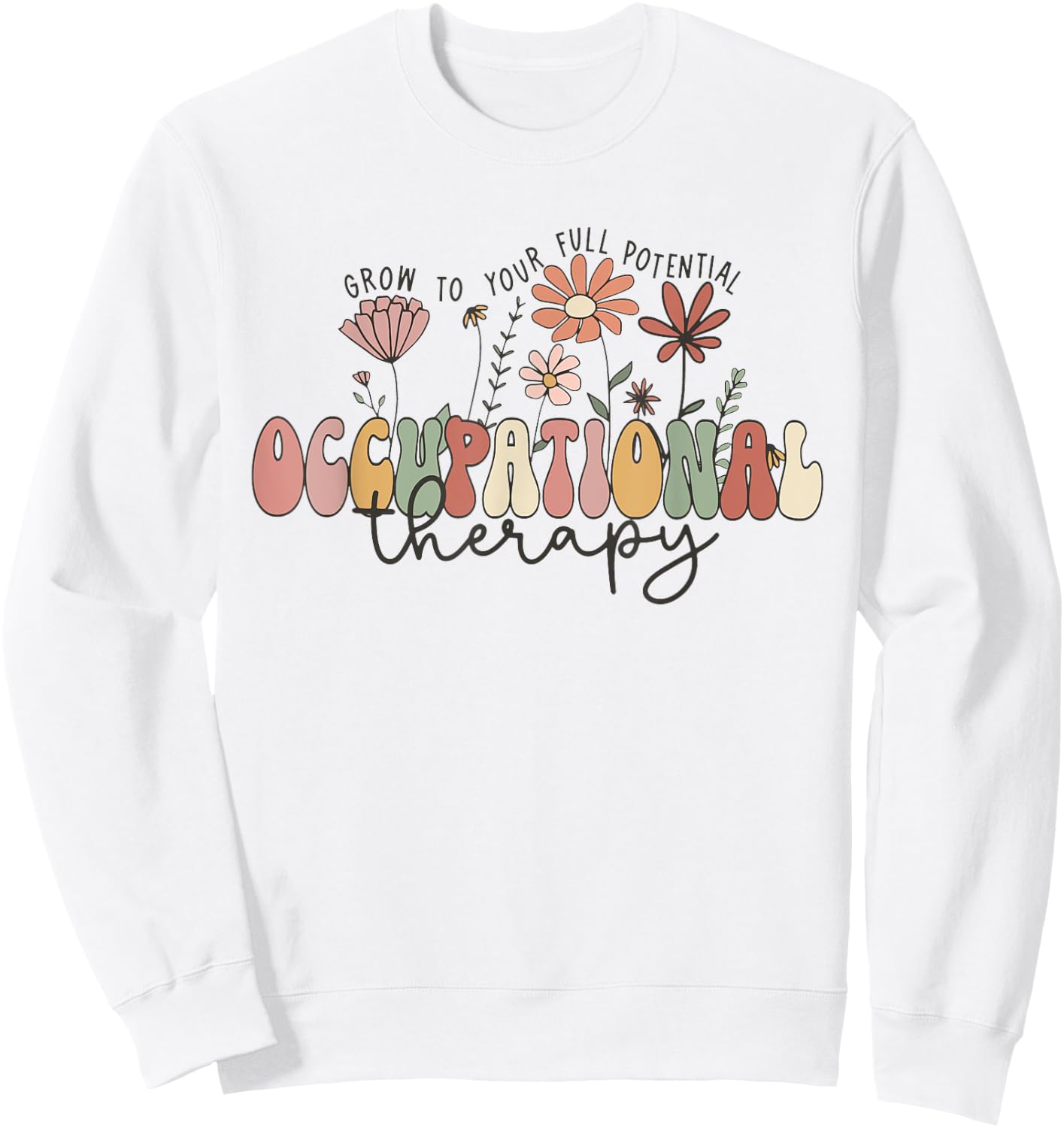 Occupational Therapy Pediatric Therapist OT Month Assistant Sweatshirt - Sweatshirt | White