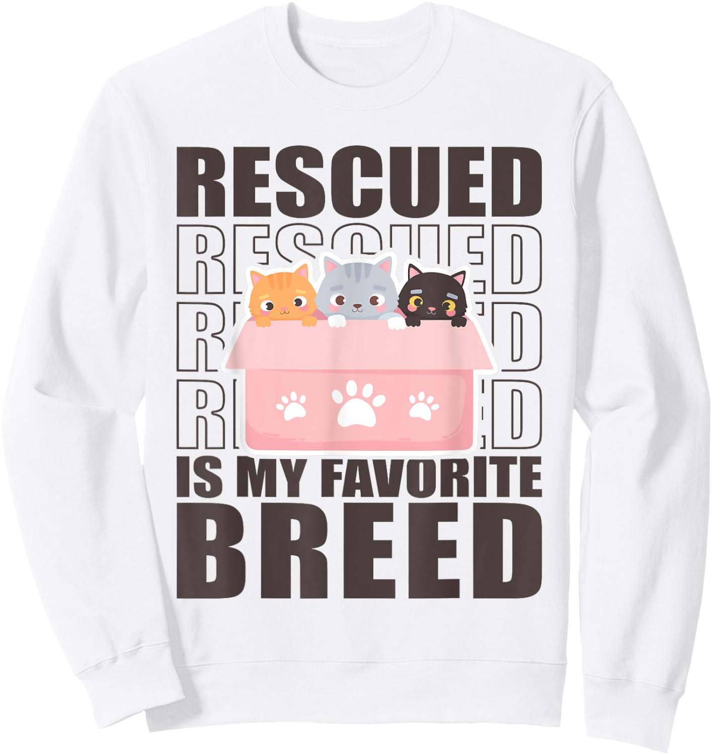 Rescued Is My Favorite Breed Cats Animal Volunteer Sweatshirt - Sweatshirt | White