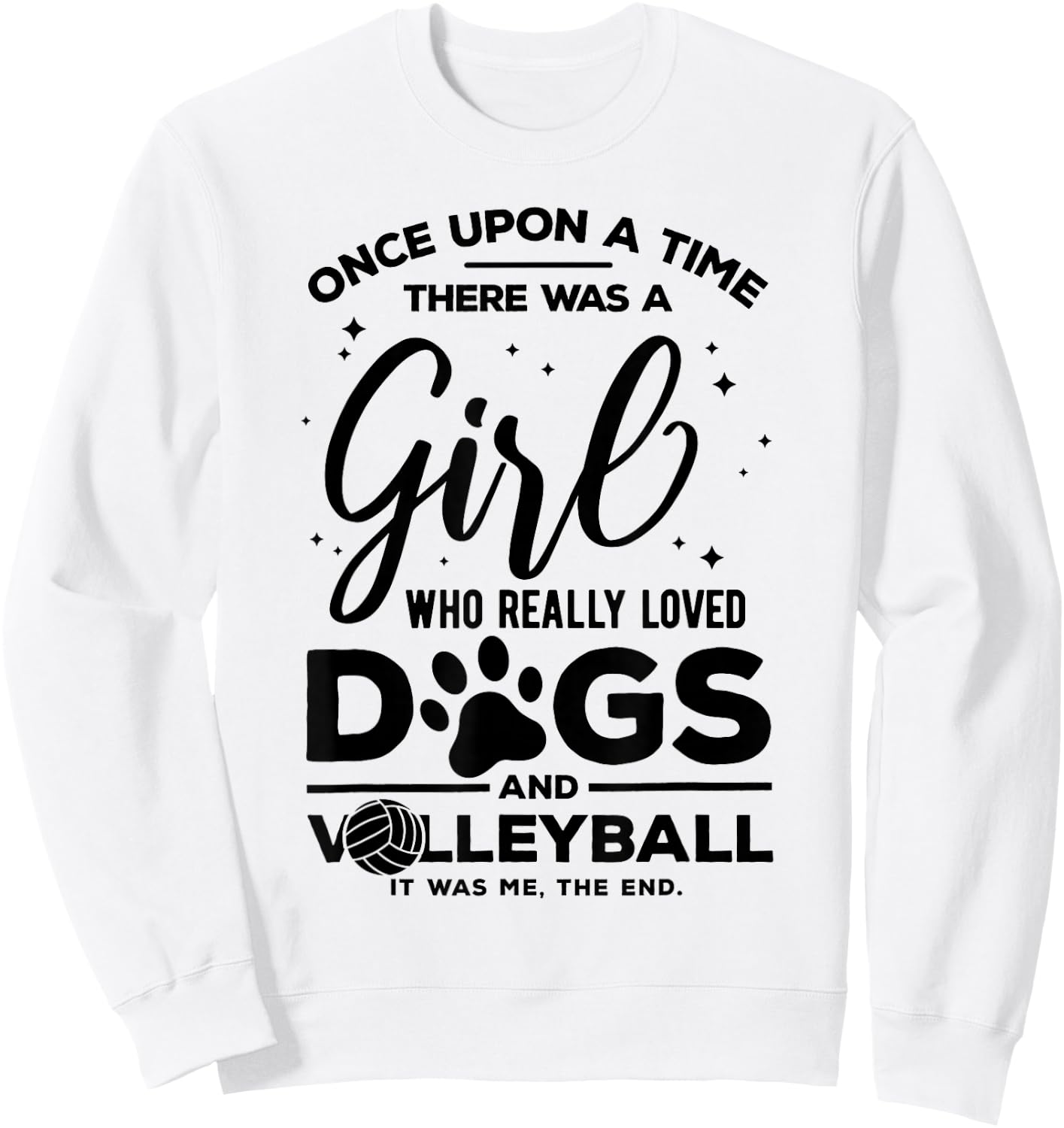 Funny Volleyball Joke for Teen Girls Who loves dogs Sweatshirt - Sweatshirt | White