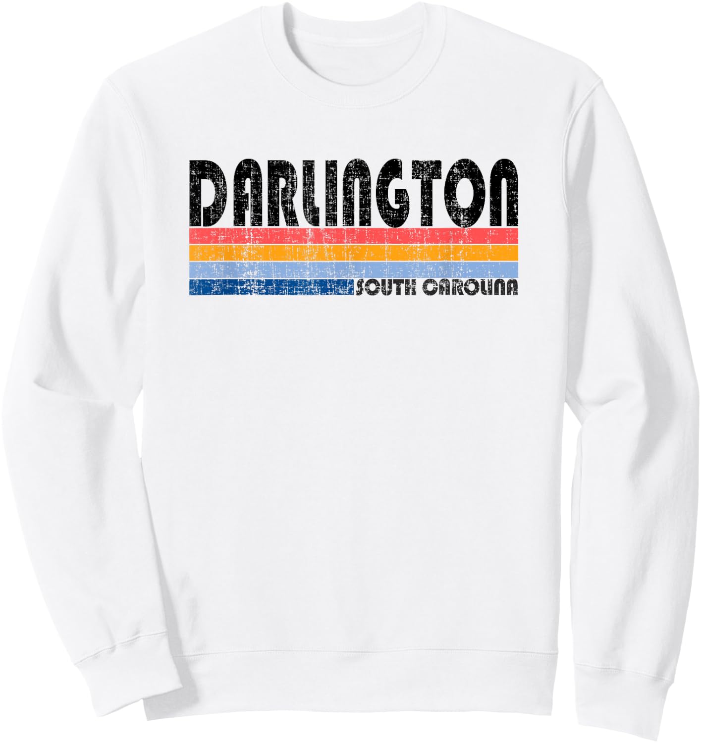 Darlington, SC Hometown Pride Retro 70s 80s Style Sweatshirt - Sweatshirt | White