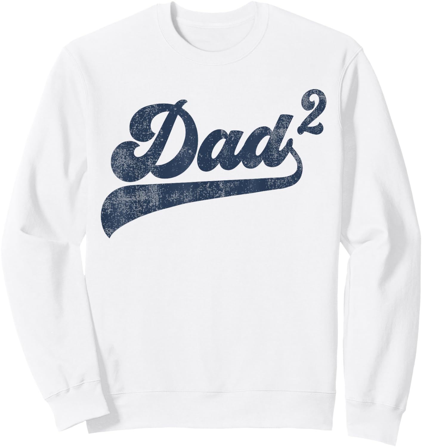 Dad2 Dad Squared Gifts Father Of Two Daddy 2 Second Time Dad Sweatshirt - Sweatshirt | White
