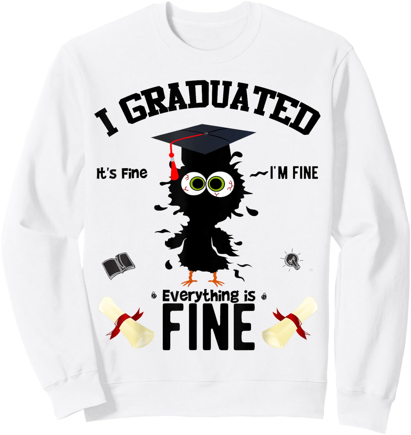 I Graduated Funny Chicken Graduation Graduate Class 2023 Sweatshirt - Sweatshirt | White