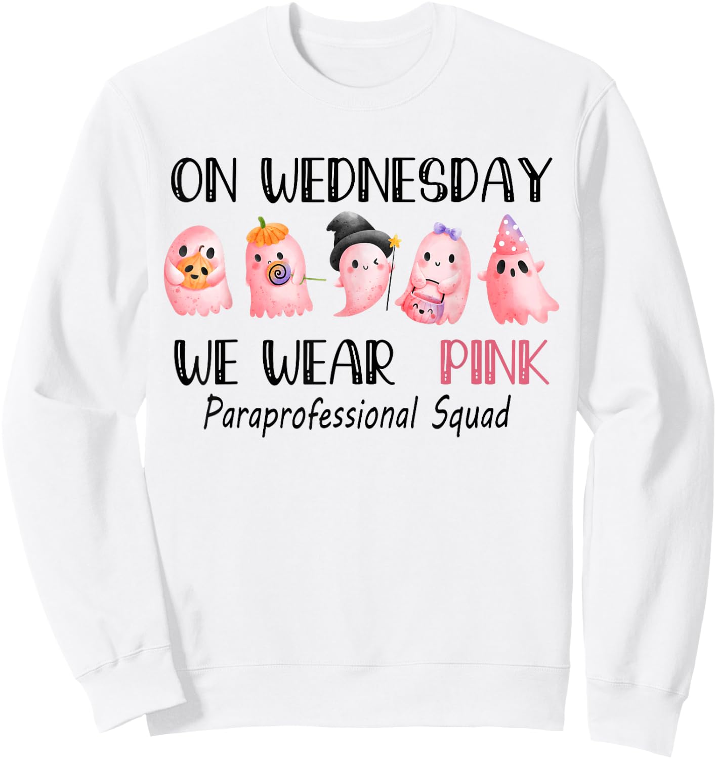 On Wednesday Funny Ghost We Wear Pink Paraprofessional Squad Sweatshirt - Sweatshirt | White