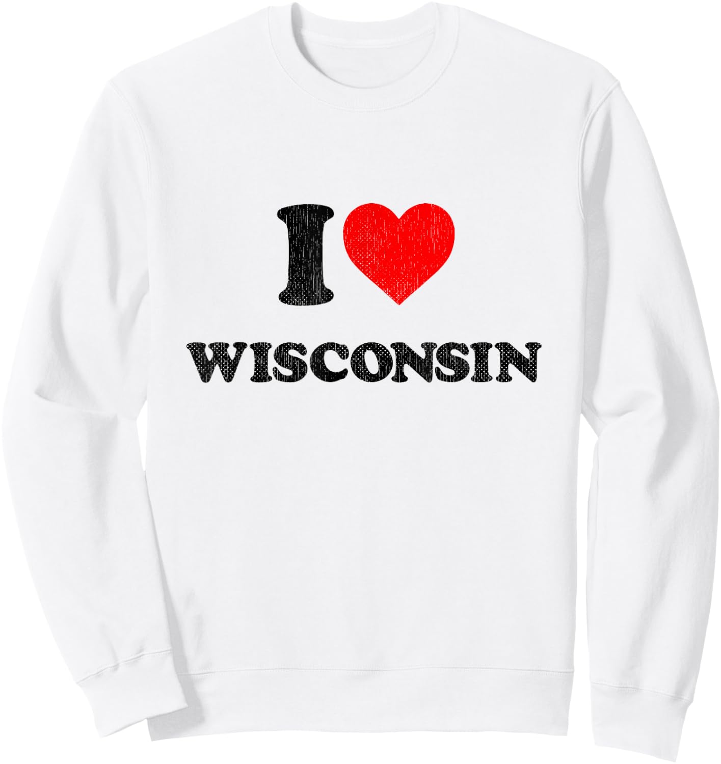 I Heart Wisconsin Souvenir I Love Wisconsin Sweatshirt - Sweatshirt | White