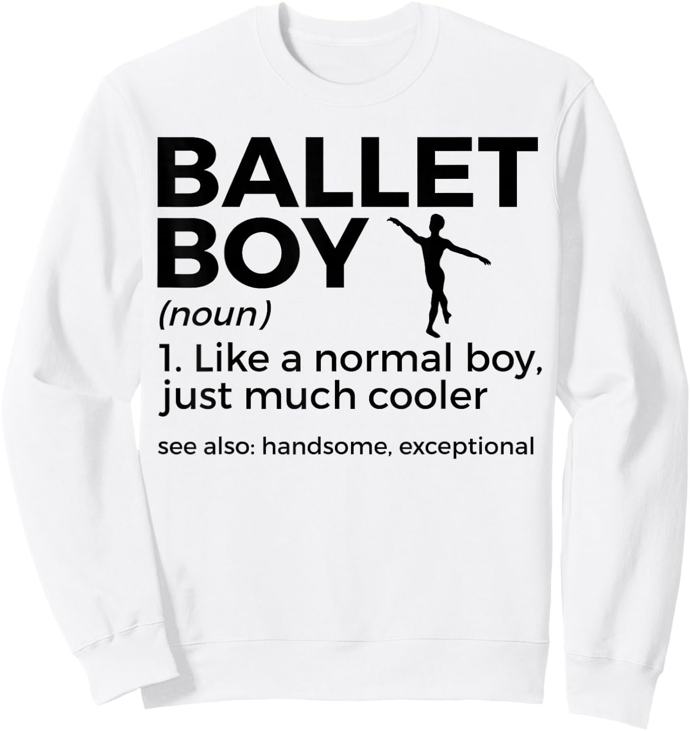 Funny Ballet Boy Definition Dance Sweatshirt - Sweatshirt | White