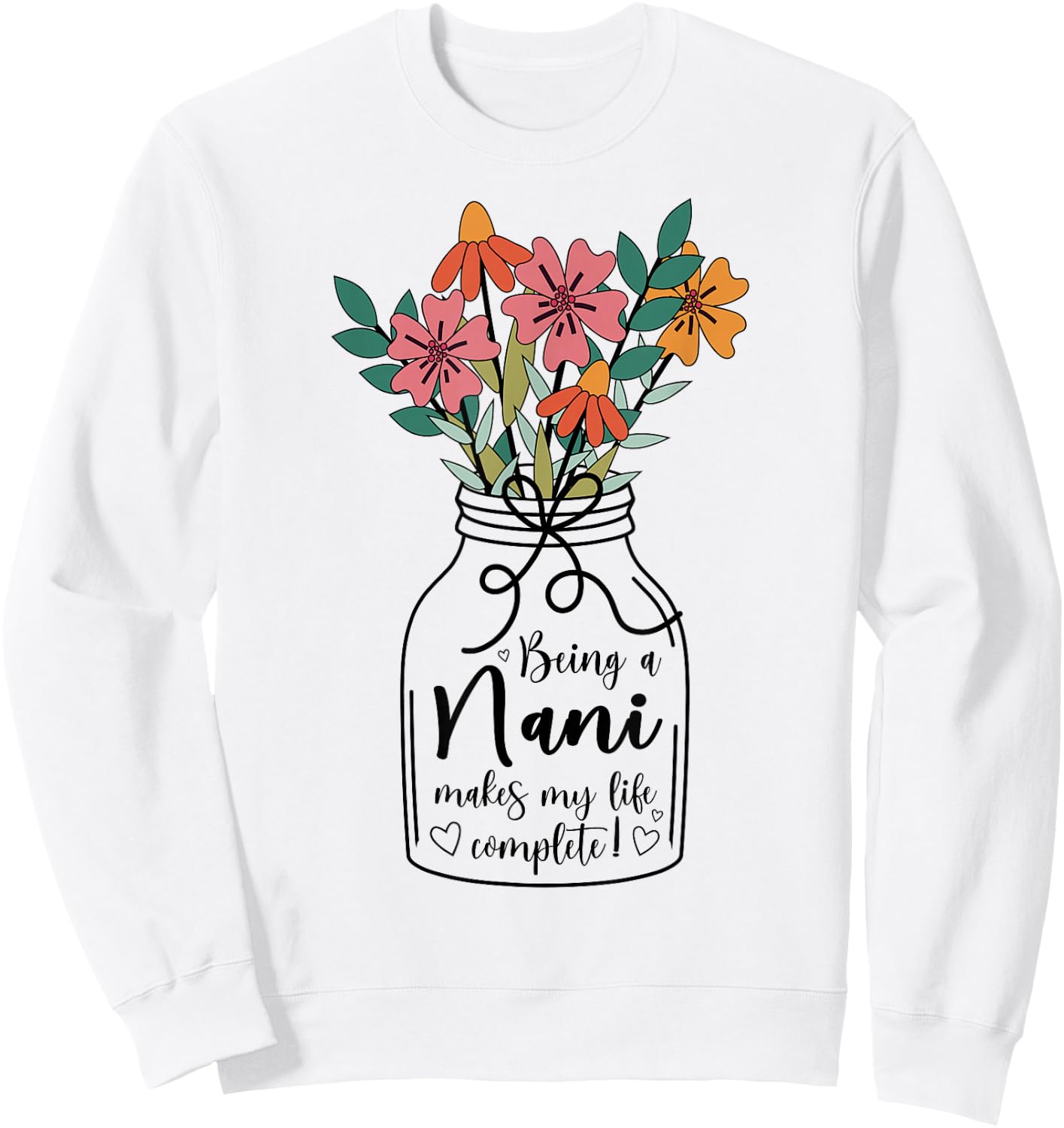 Nani Grandma Appreciation Nani Grandmother Sweatshirt - Sweatshirt | White