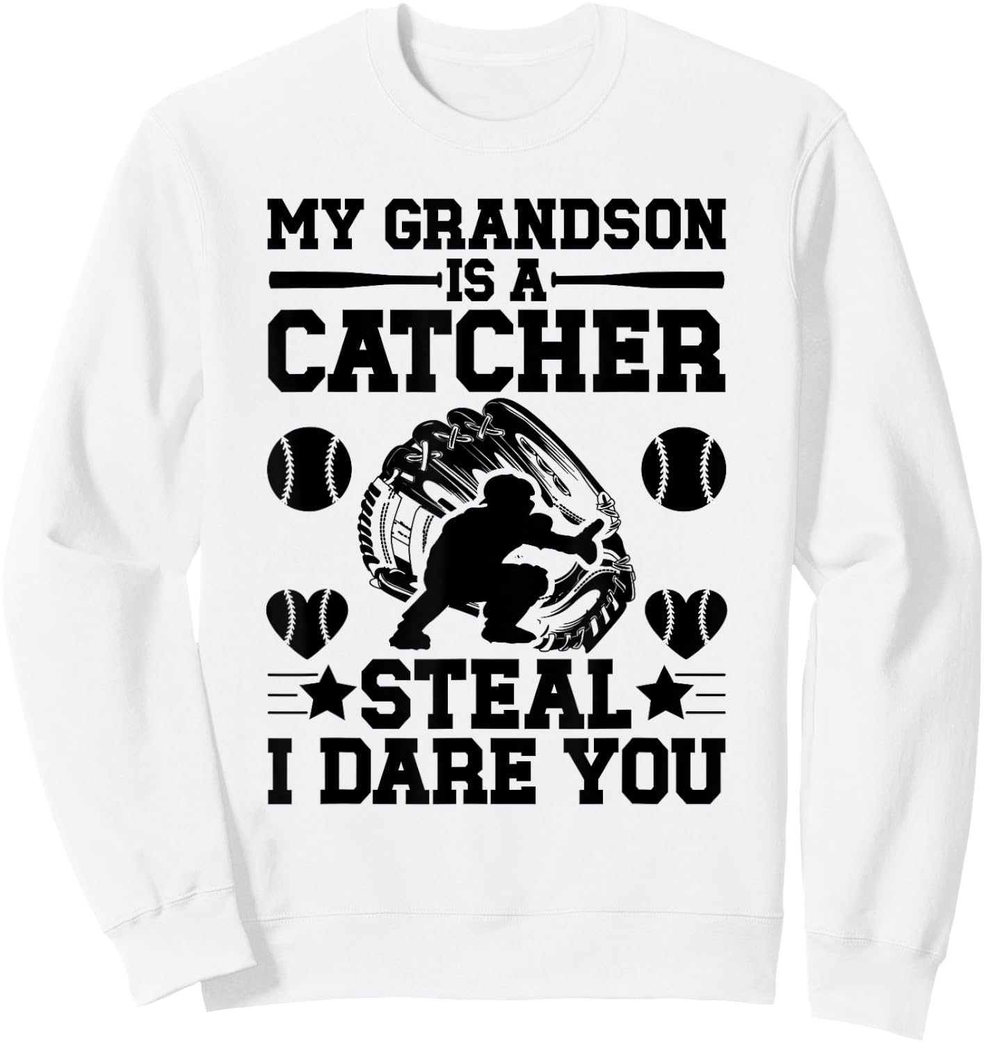 Grandson Is A Baseball Catcher Grandma Of A Baseball Catcher Sweatshirt - Sweatshirt | White