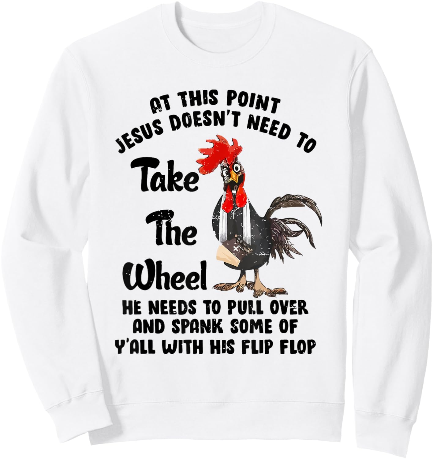 At This Point Jesus Doesn't Need To Take The Wheel Sweatshirt - Sweatshirt | White