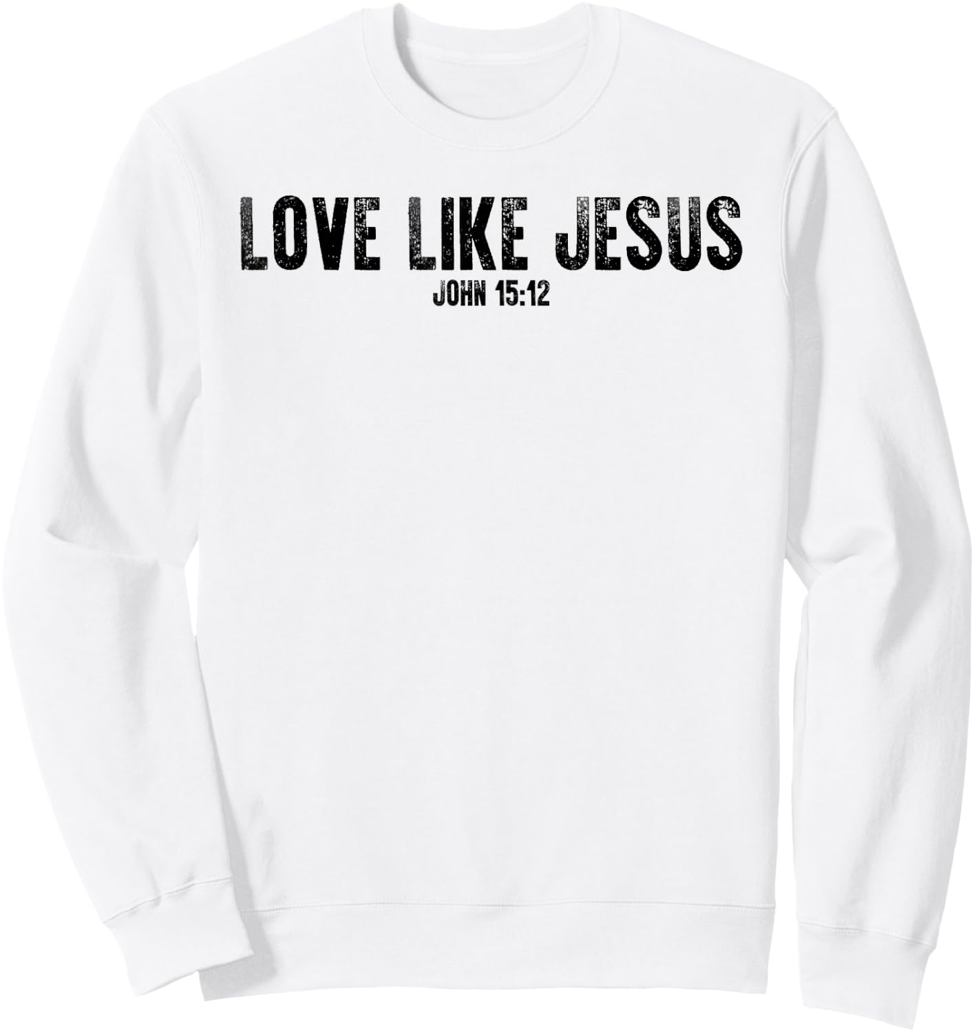 love like Jesus back bible study Christian Sweatshirt - Sweatshirt | White