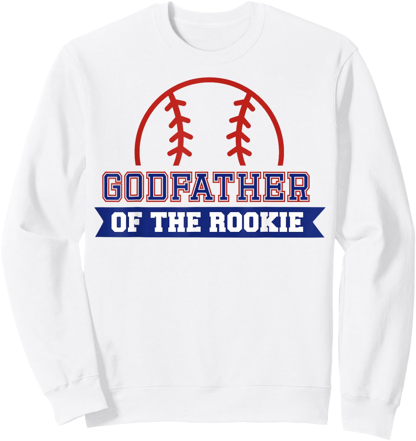 Godfather of Rookie 1st Birthday Baseball Theme Matching Sweatshirt - Sweatshirt | White