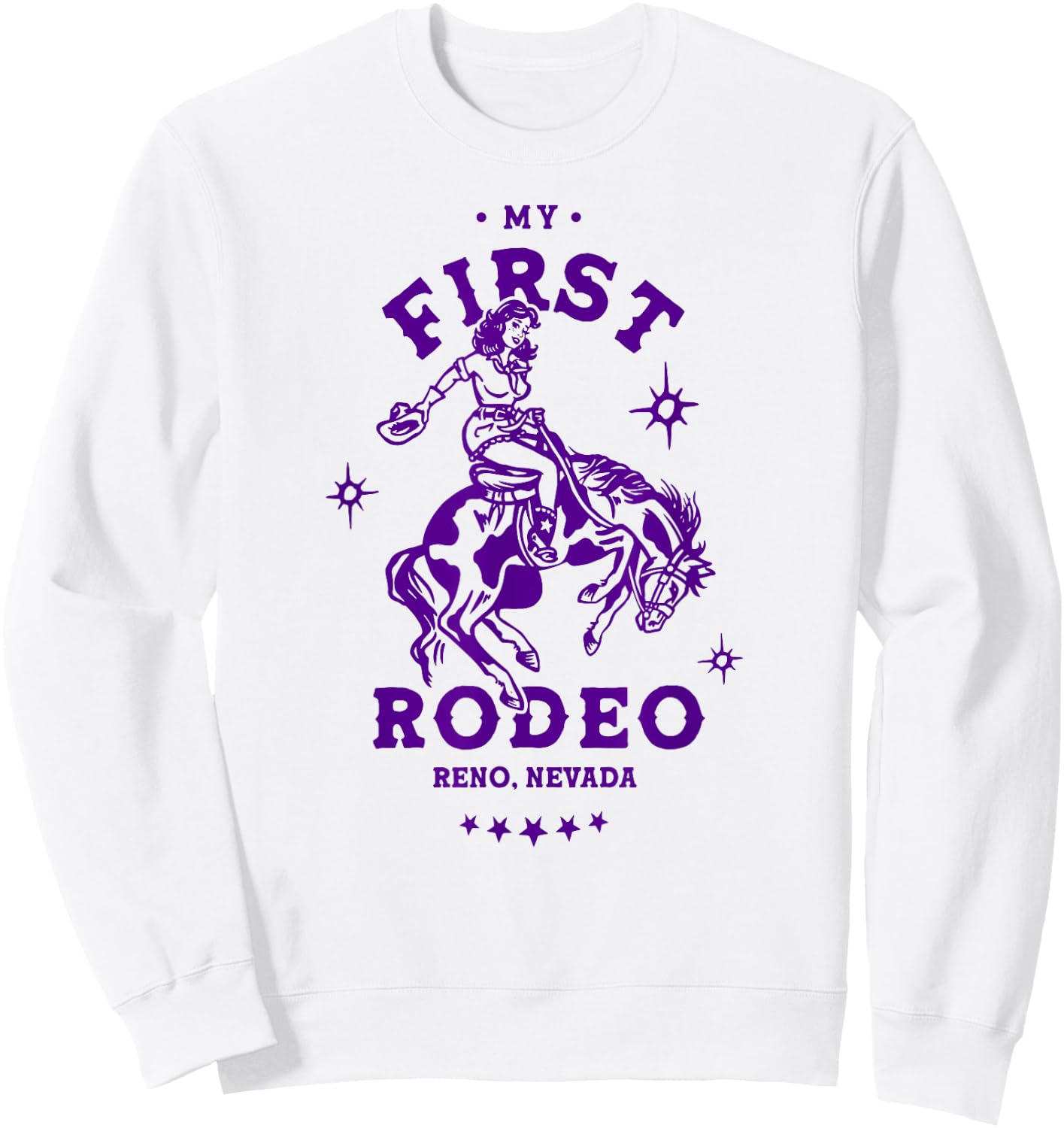Reno, Nevada First Rodeo Funny Retro Western Cowgirl Travel Sweatshirt - Sweatshirt | White
