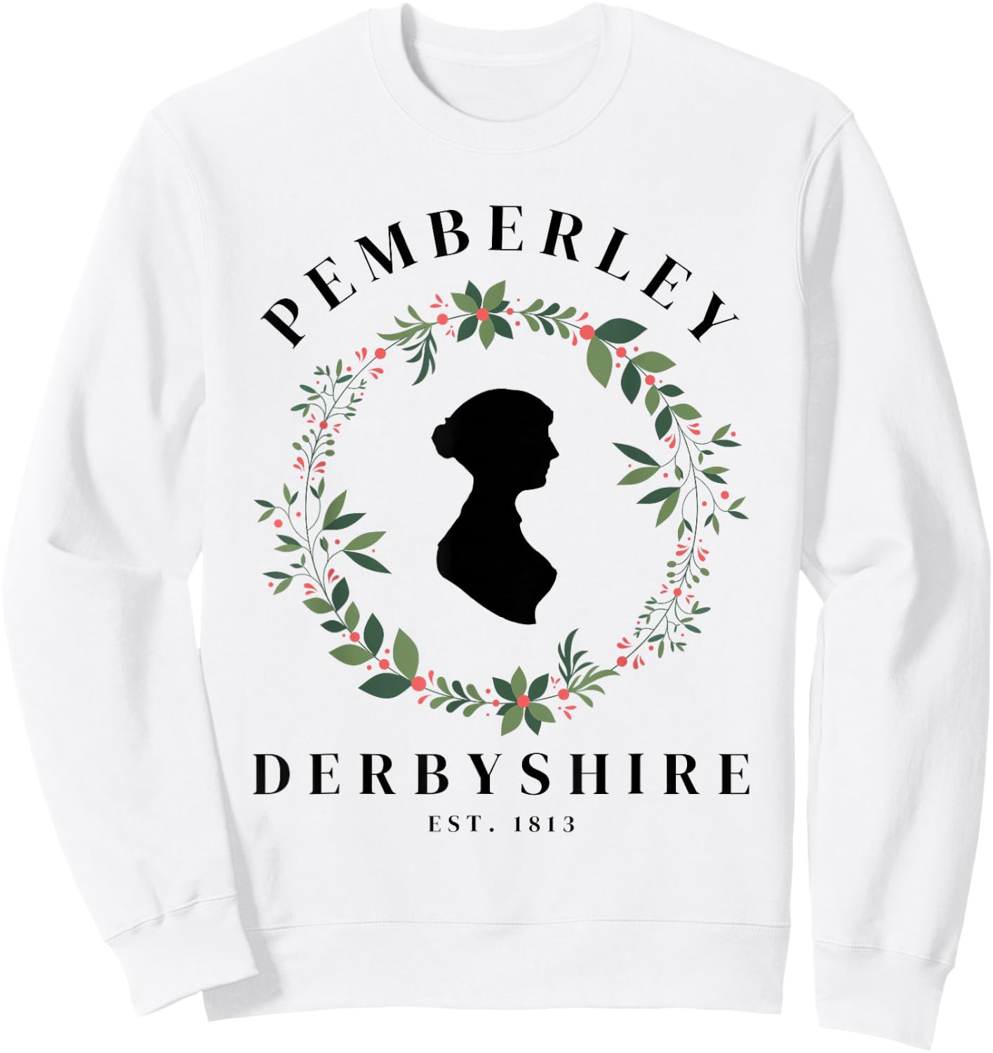 Pemberley Derbyshire 1813 Pride and Prejudice Jane Austen Sweatshirt - Sweatshirt | White