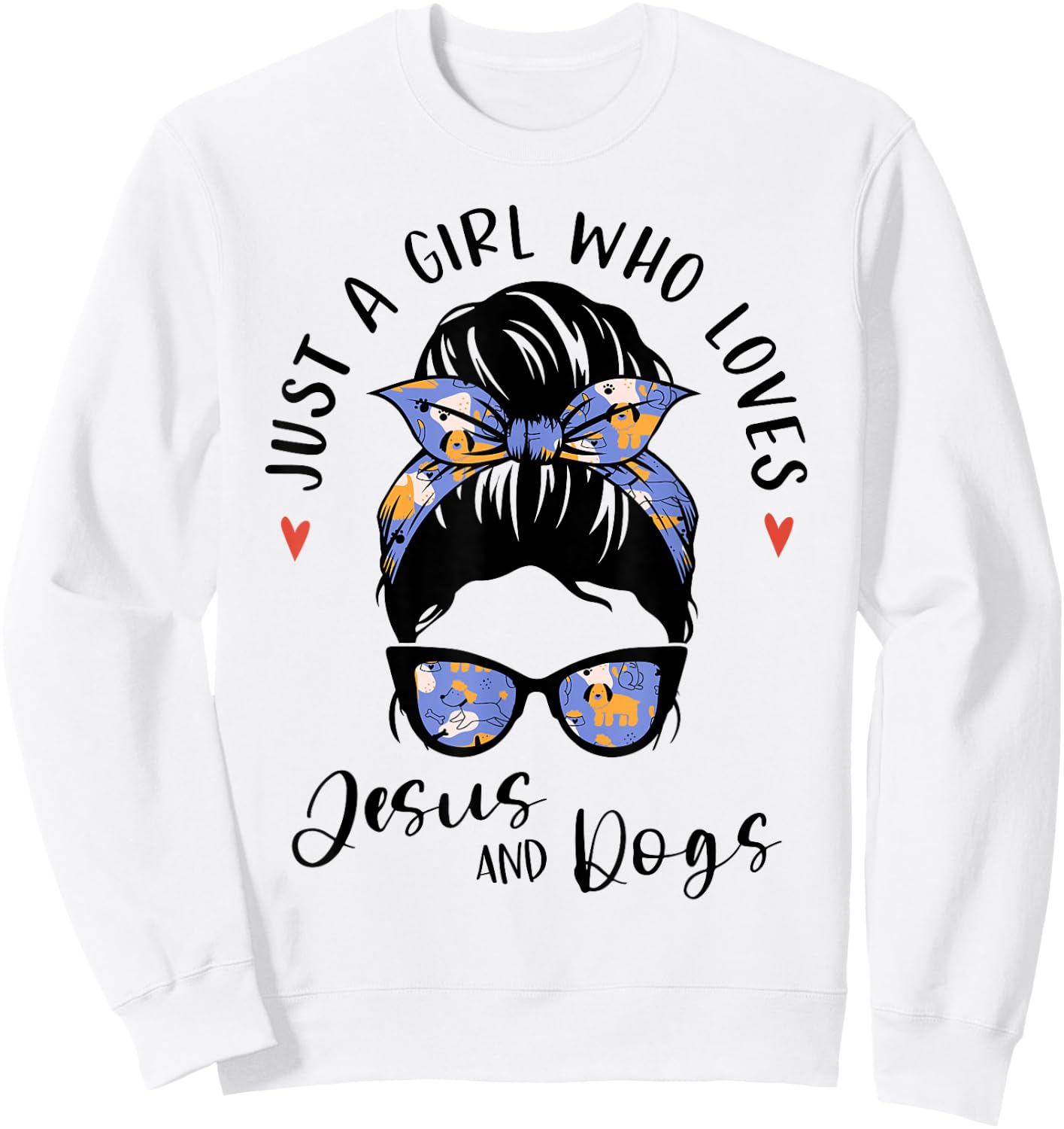 Just A Girl Who Loves Jesus and Dogs Gifts for Dog Lover Sweatshirt - Sweatshirt | White