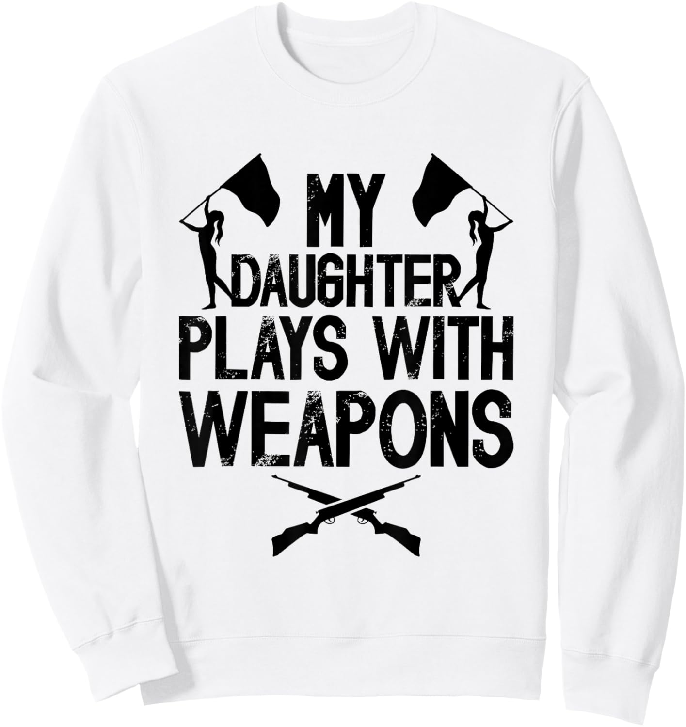 Funny Color Guard Dad Of A Color Guard Member Dad Guard Dad Sweatshirt - Sweatshirt | White