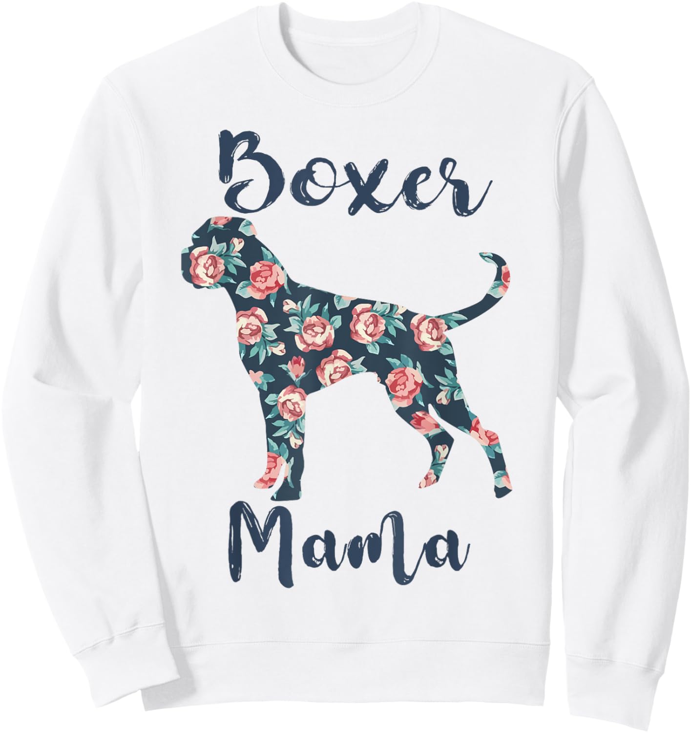 Boxer Mama Shirt Women Dog Mom Funny Mother Day Lover Gift Sweatshirt - Sweatshirt | White