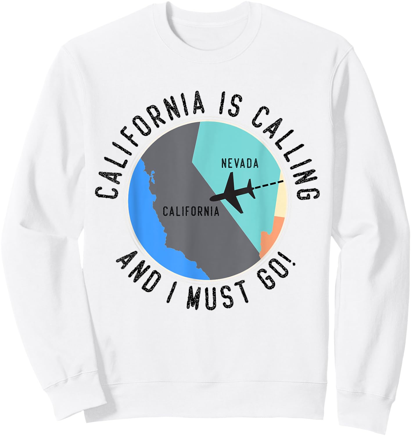 California Is Calling And I Must Go California State Sweatshirt - Sweatshirt | White
