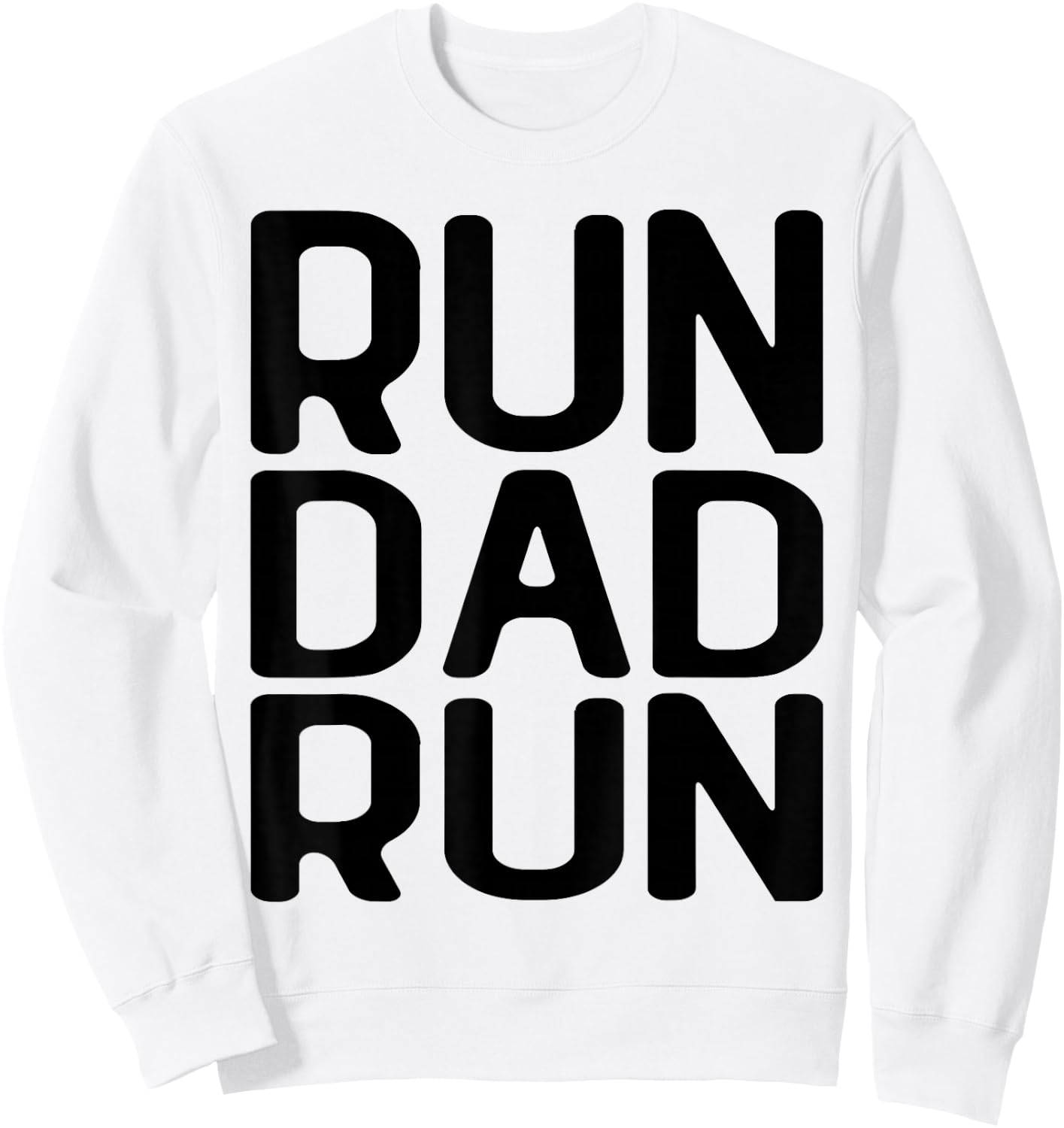 Run Dad Run Marathon Running Spectator Sweatshirt - Sweatshirt | White