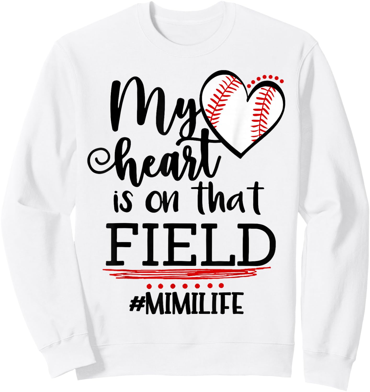 My Heart is on That Field Ballpark Mama Baseball Mimi Sweatshirt - Sweatshirt | White