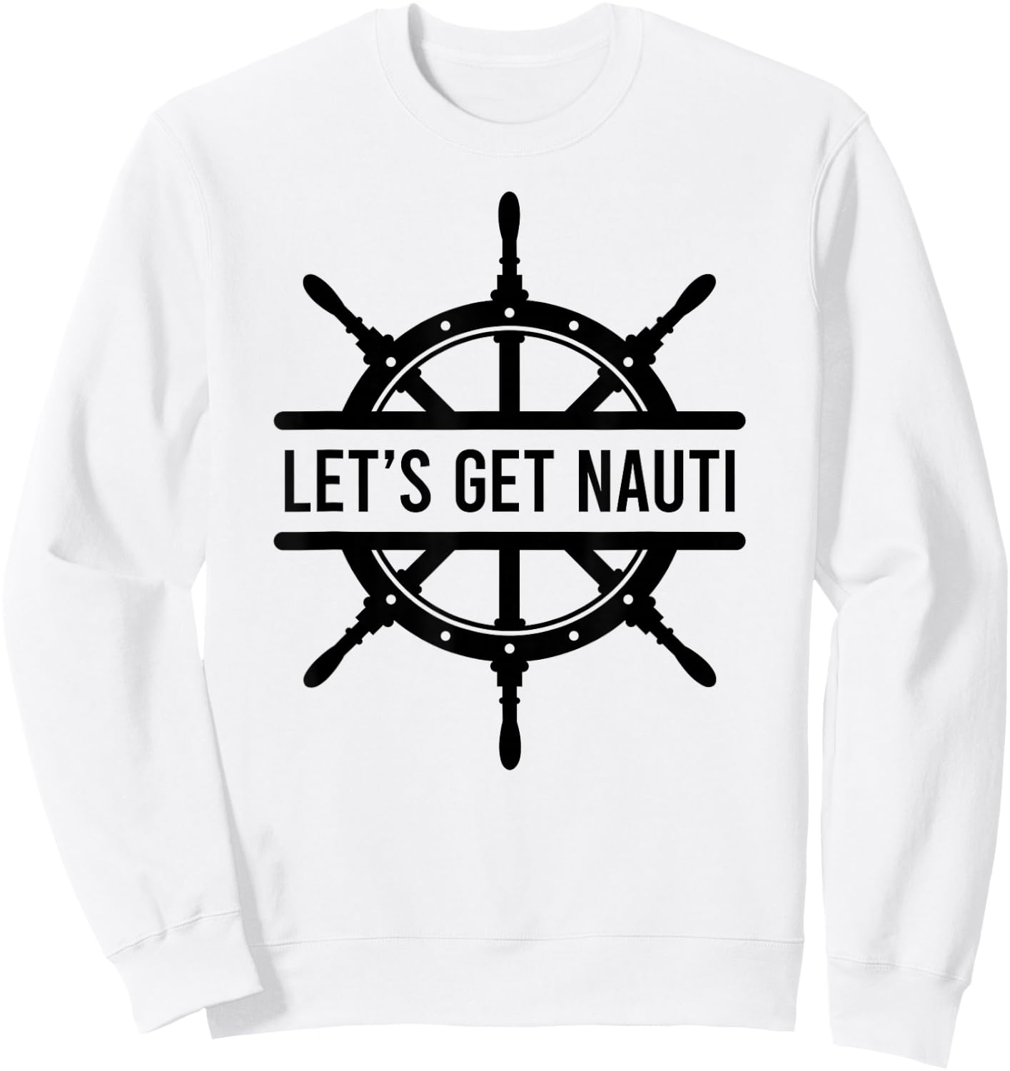 Let's Get Nauti Sweatshirt - Sweatshirt | White