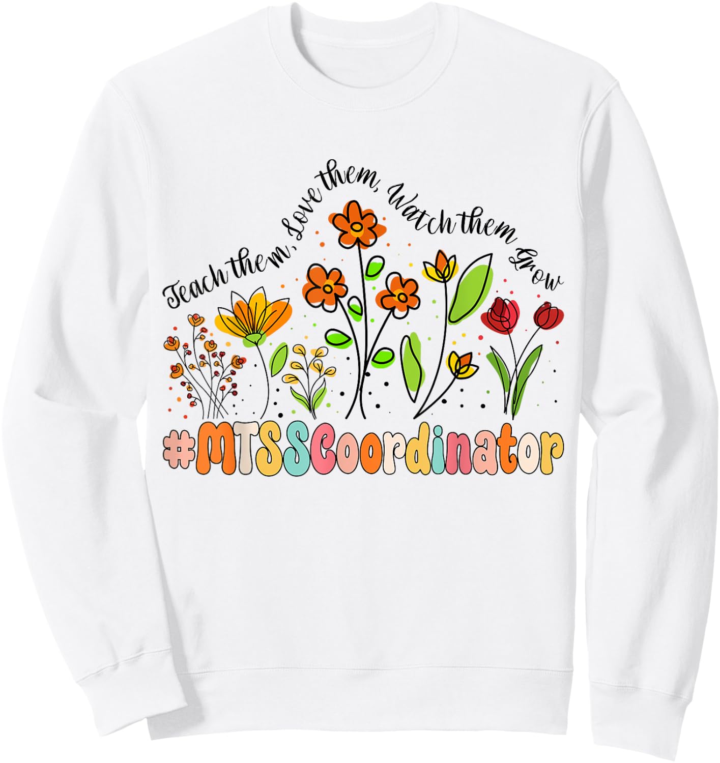 MTSS Coordinator Appreciation Week Back to School Sweatshirt - Sweatshirt | White
