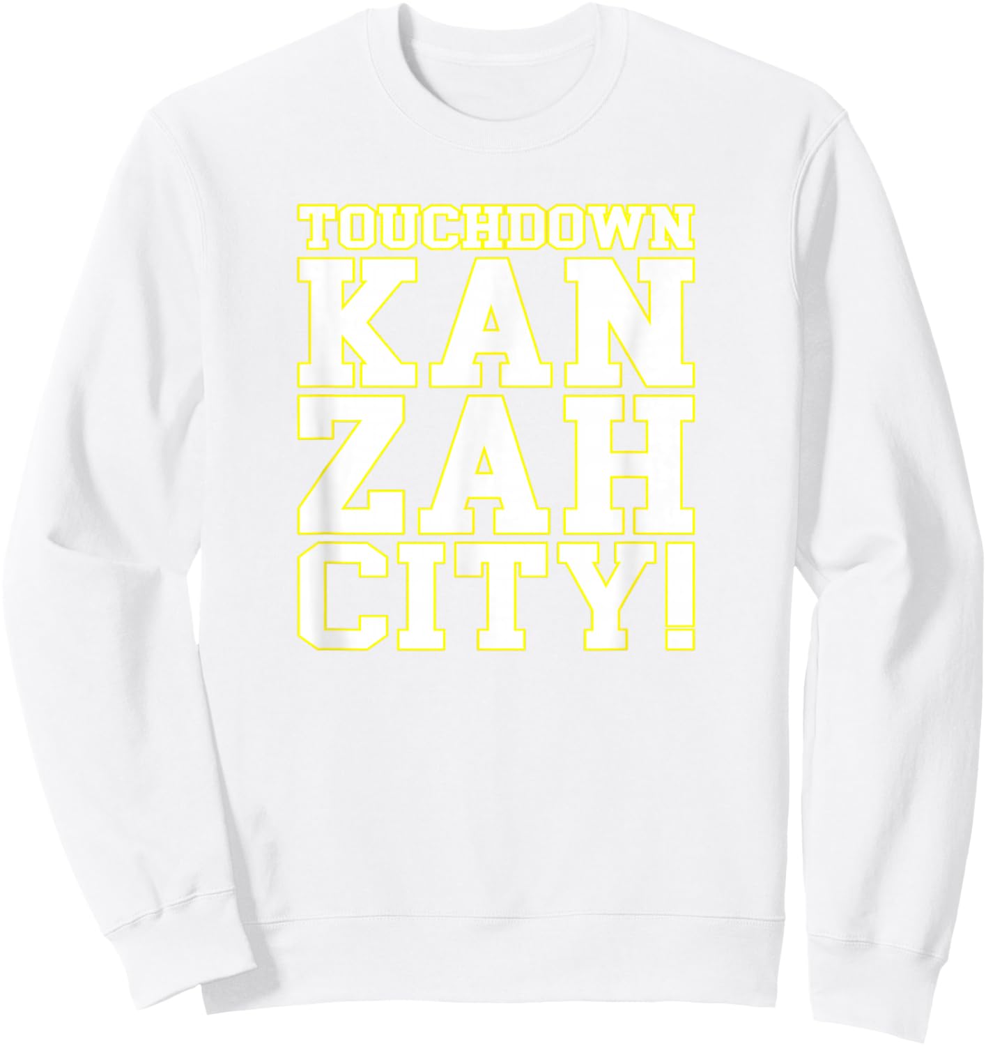 Touchdown Kan Zah City! KC (Kansas City) Sweatshirt - Sweatshirt | White
