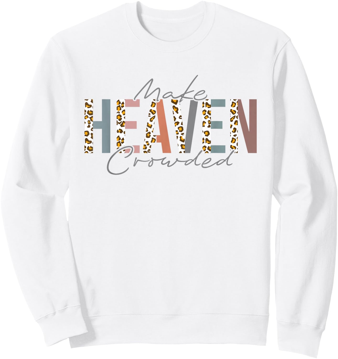 Make Heaven Crowded Sweatshirt - Sweatshirt | White