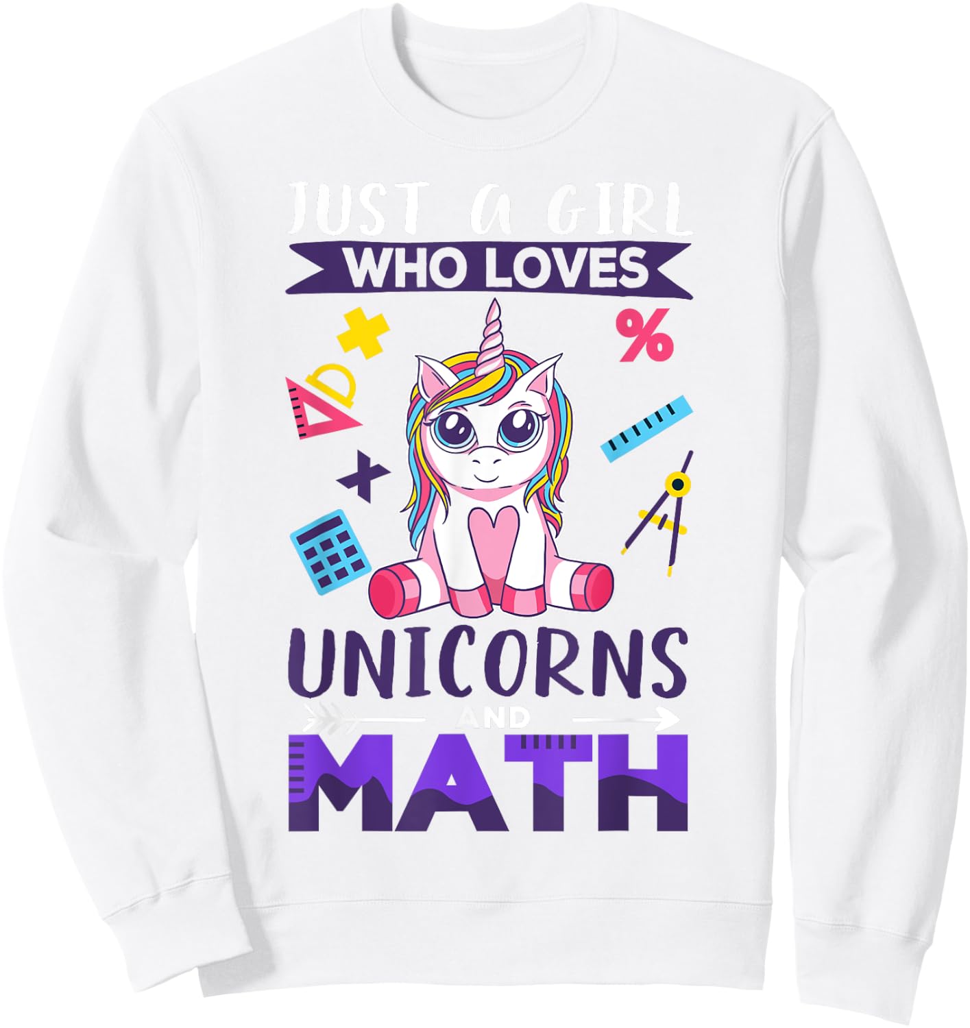 Just A Girl Who Loves Unicorns And Math Sweatshirt - Sweatshirt | White