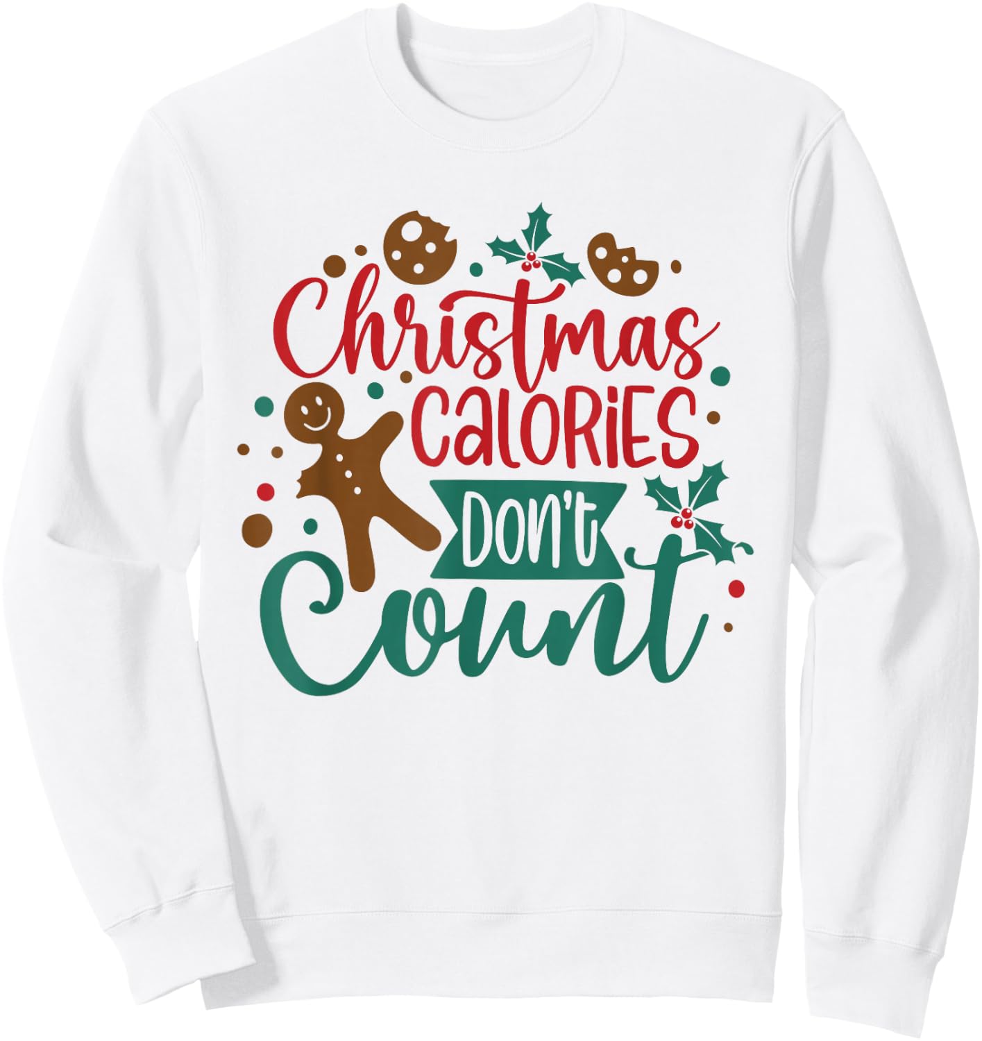 Christmas Calories Don't Count Diet Workout Gym Exercise Sweatshirt - Sweatshirt | White