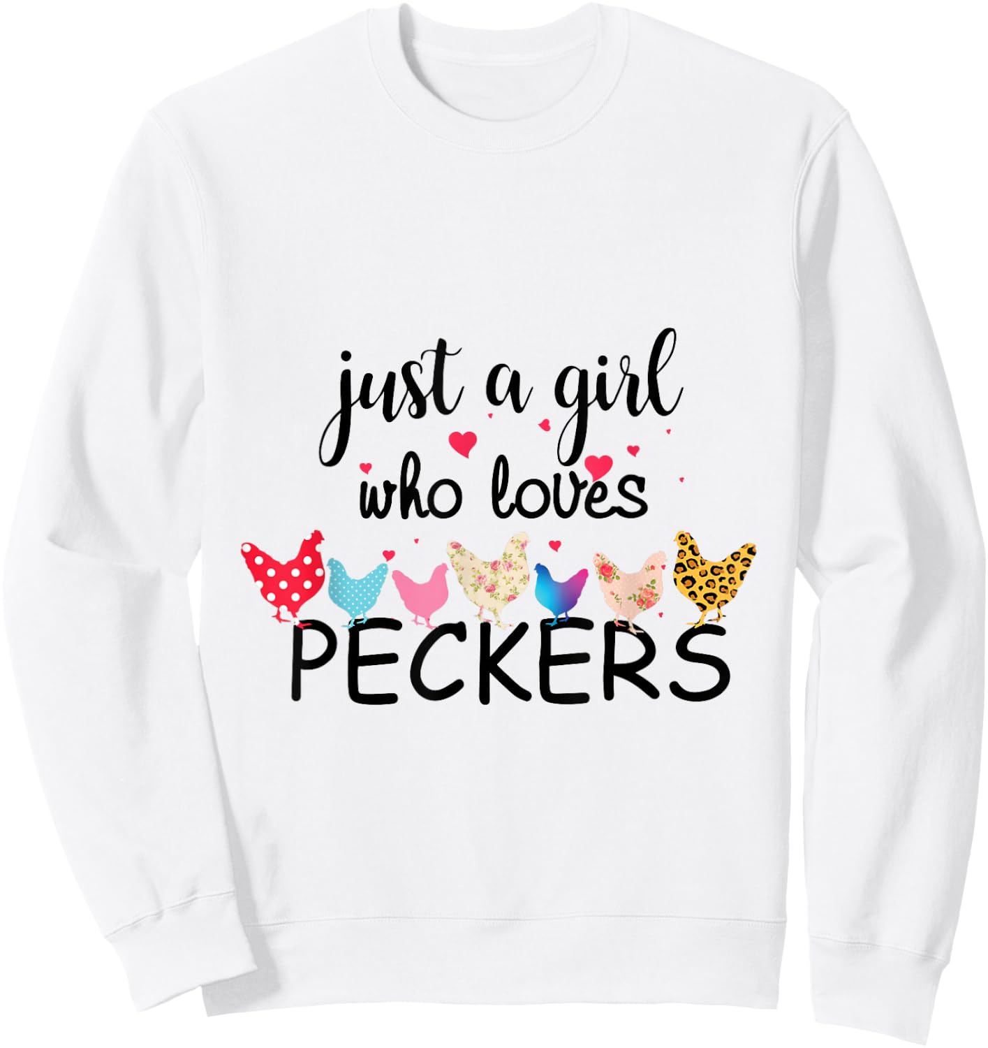 Just a Girl Who Loves Peckers Sweatshirt - Sweatshirt | White