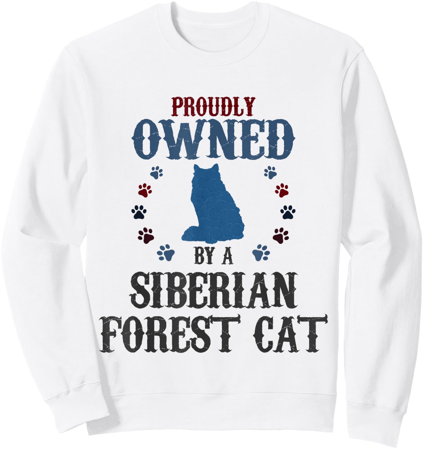 Proudly Owned By A Cat - Father Mother Siberian Forest Cat Sweatshirt - Sweatshirt | White