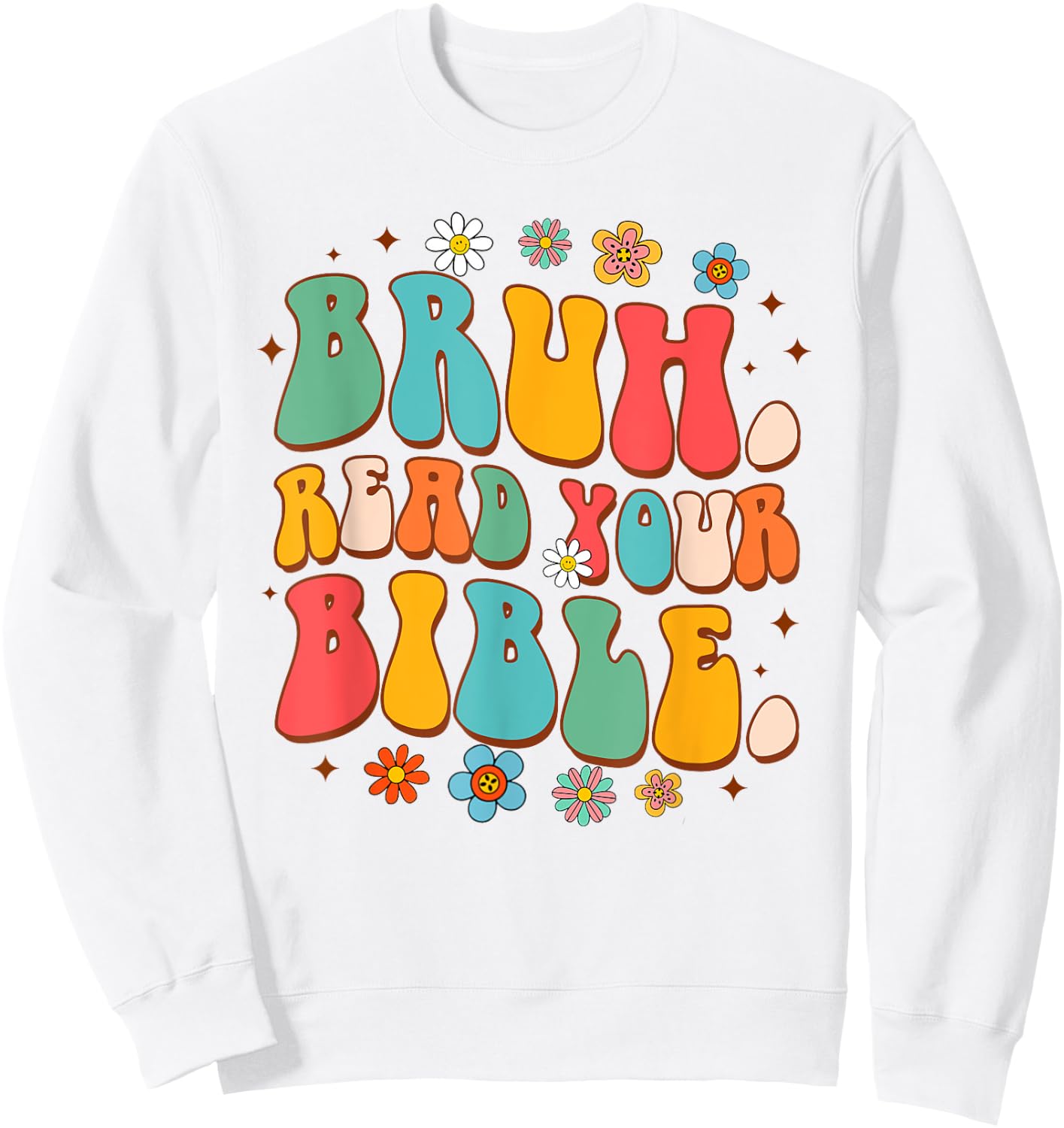 Funny Christian Jesus God Religious Bruh Reads Your Bible Sweatshirt - Sweatshirt | White