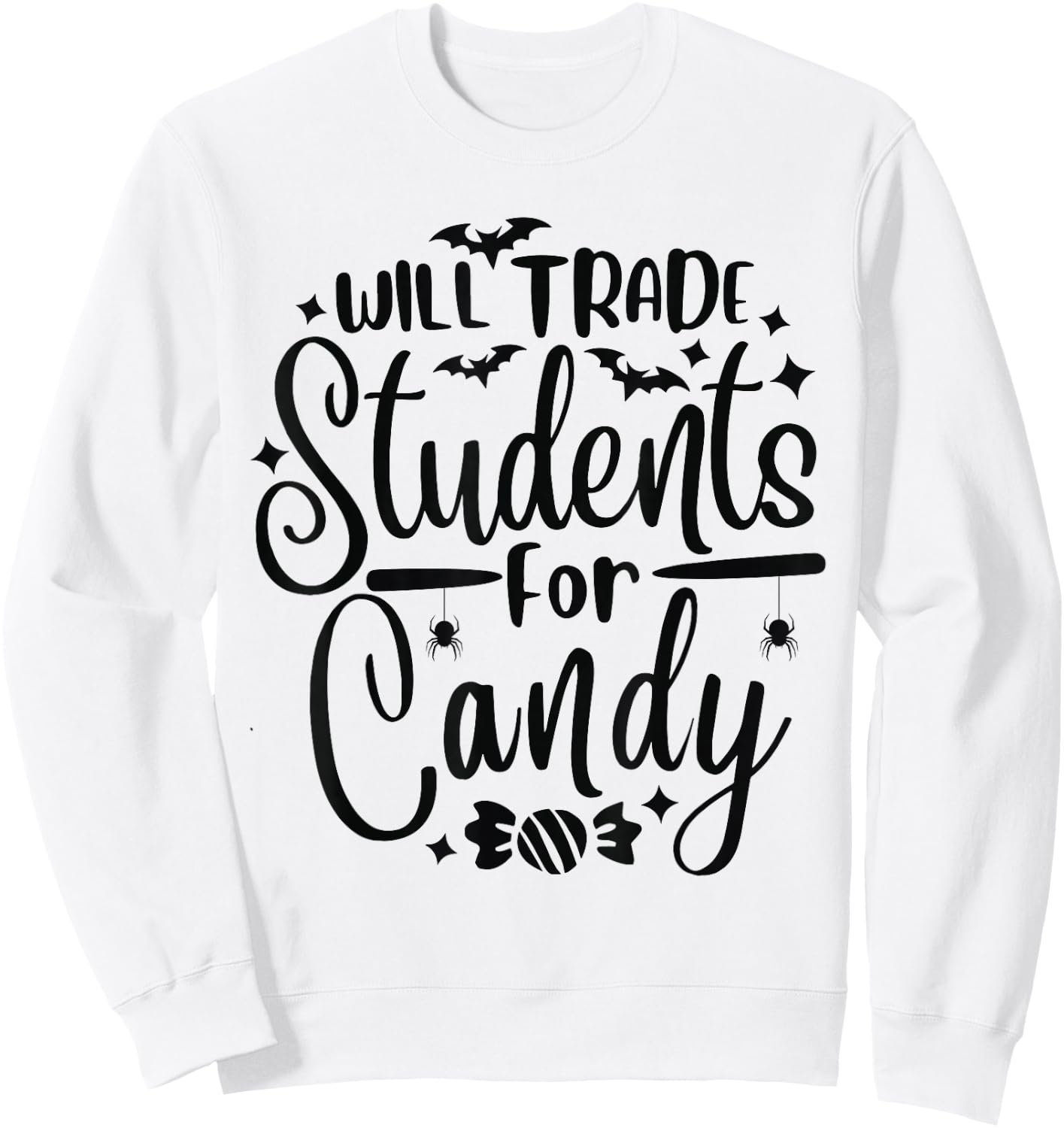 Will Trade Students For Candy Halloween Costume Teacher Sweatshirt - Sweatshirt | White