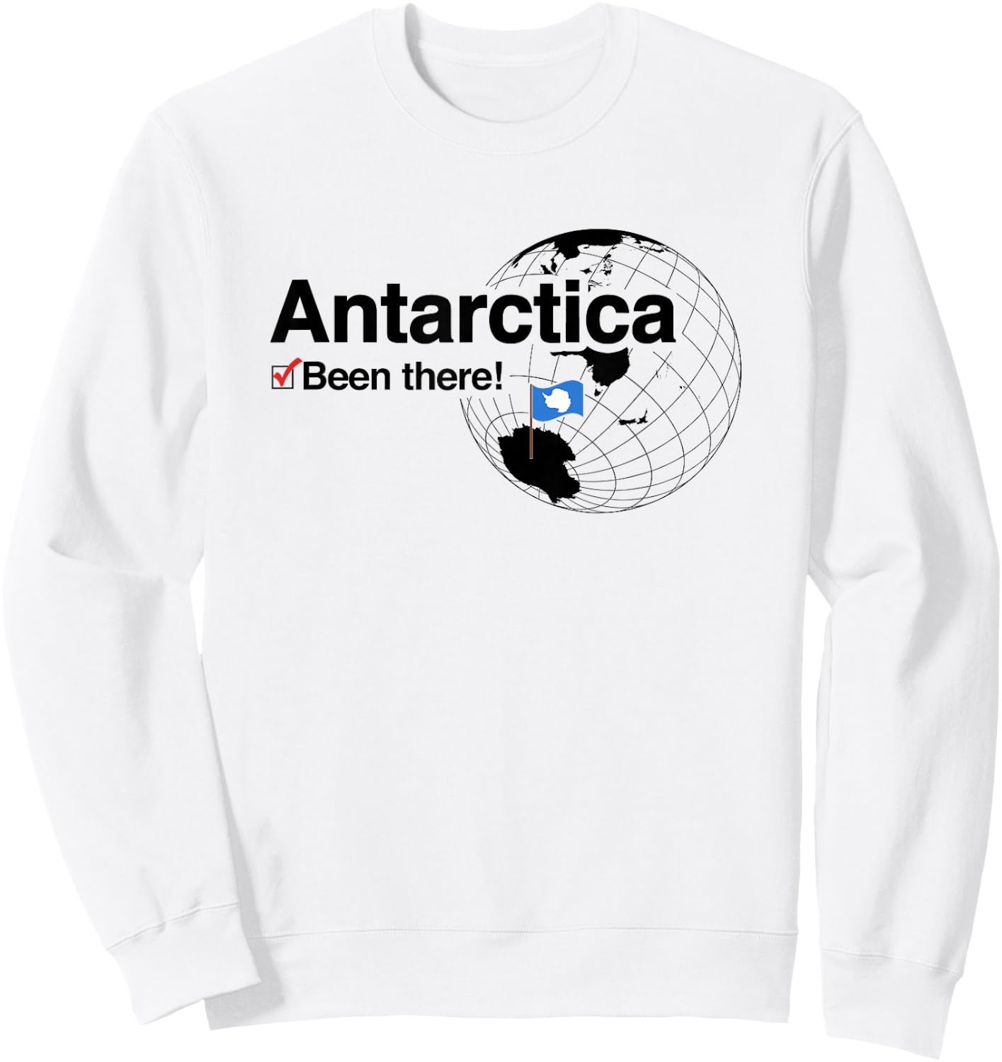 Arctic Travel Souvenirs I've Been There Antarctica Sweatshirt - Sweatshirt | White