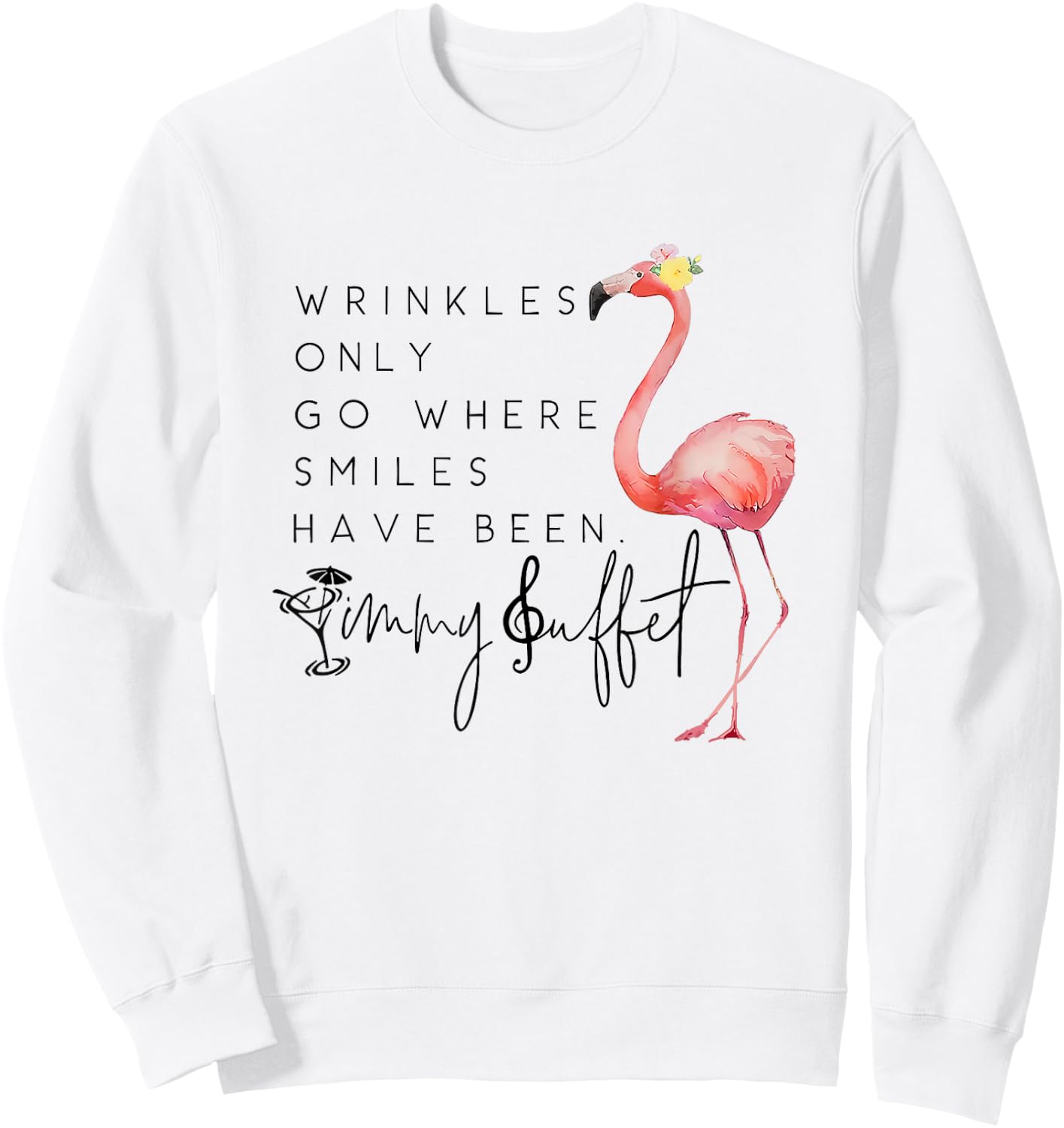 Vintage Wrinkles Only Go Where Smiles HaveBeen Cute Flamingo Sweatshirt - Sweatshirt | White