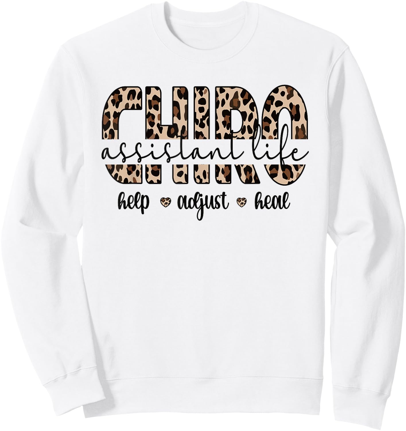 Chiro Assistant Life Chiropractor Assistant Sweatshirt - Sweatshirt | White