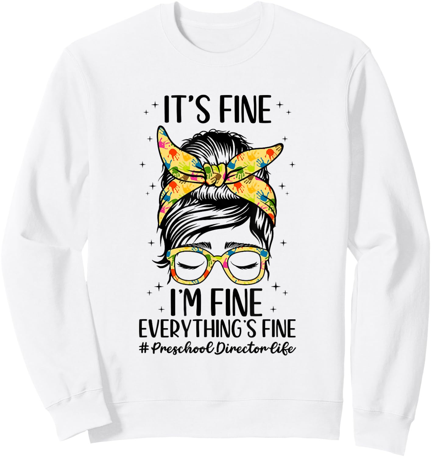 Preschool Director Life Director Of Preschool Directors Sweatshirt - Sweatshirt | White