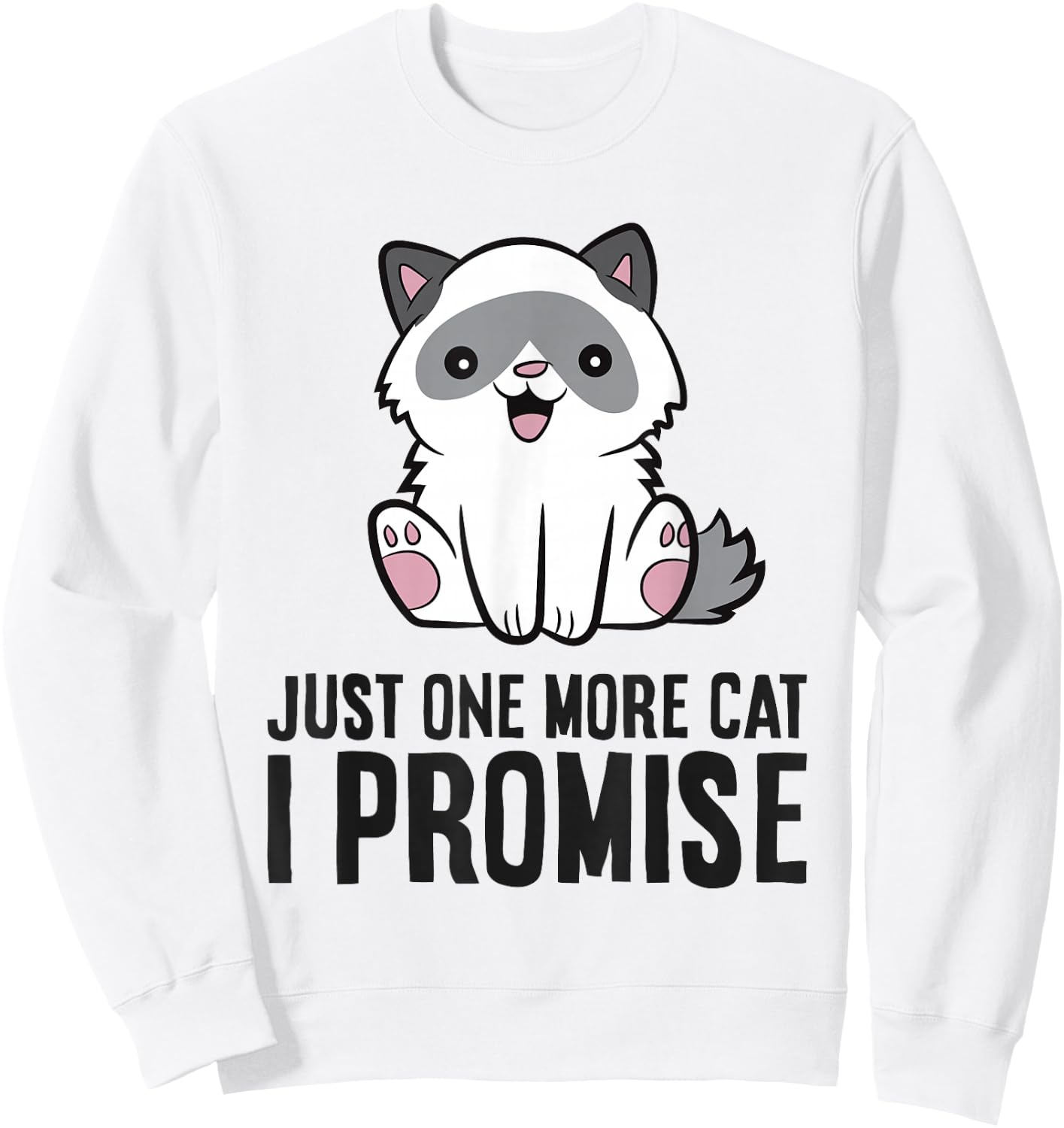 Just One More Cat I Promise Sweatshirt - Sweatshirt | White