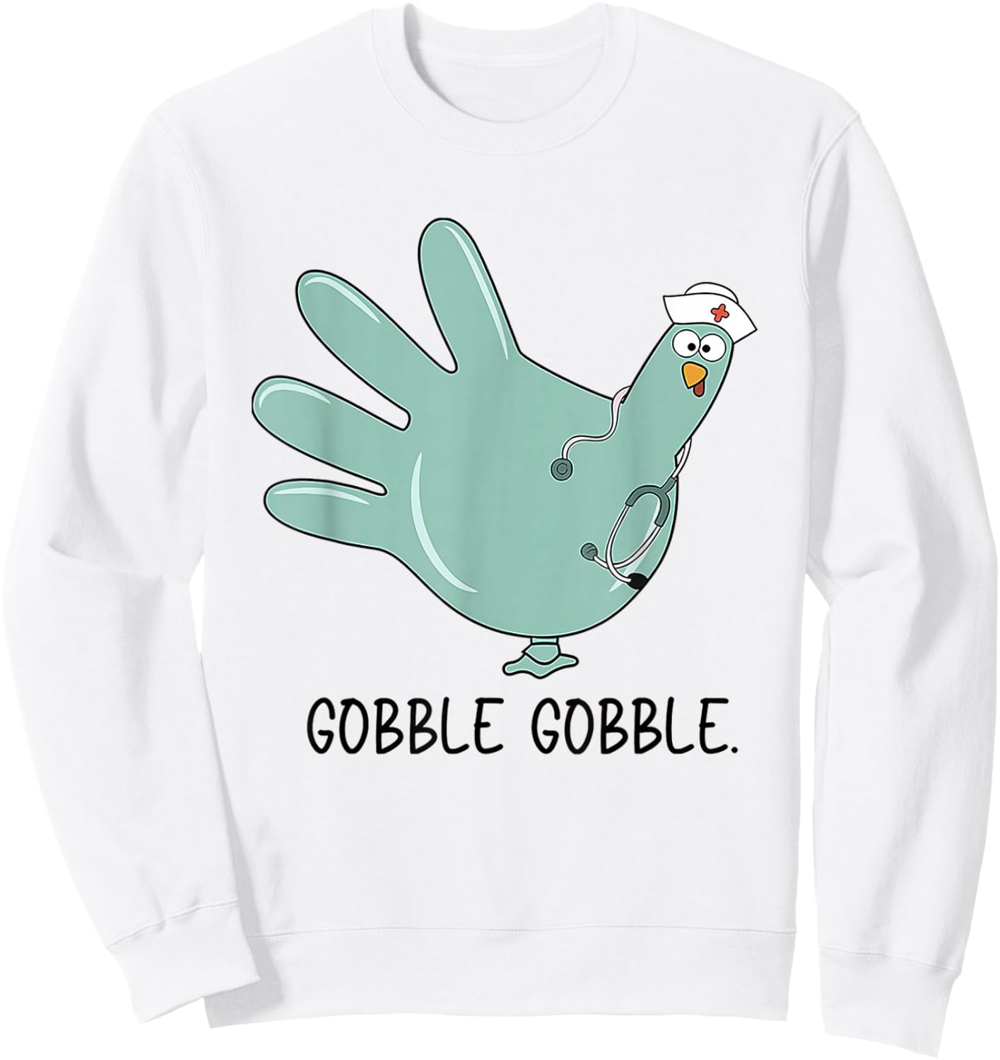 Turkey Glove Thanksgiving Gobble Nurse Thanksgiving Fall Sweatshirt - Sweatshirt | White