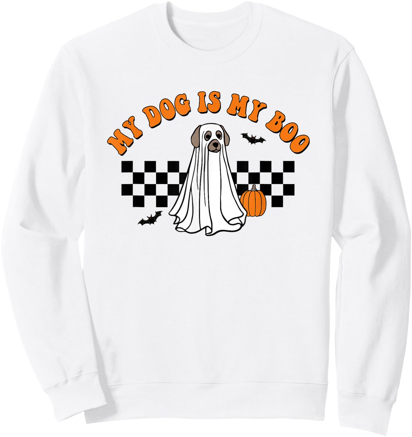 My Dog Is Boo Funny Dog Owner Boo Ghost Lover Halloween Sweatshirt - Sweatshirt | White
