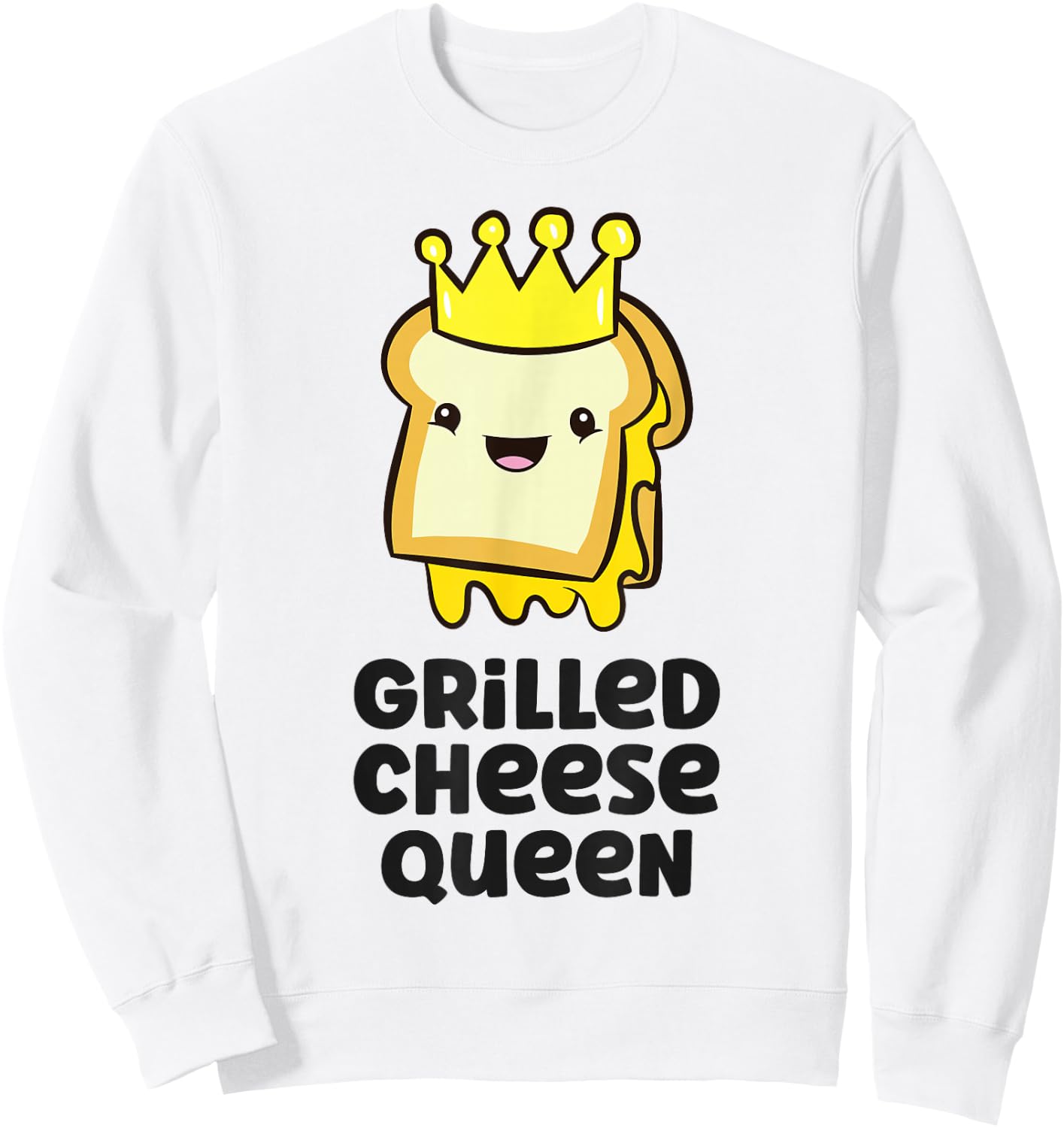 Grilled Cheese Queen Funny Toasted Grilled Cheese Sandwich Sweatshirt - Sweatshirt | White