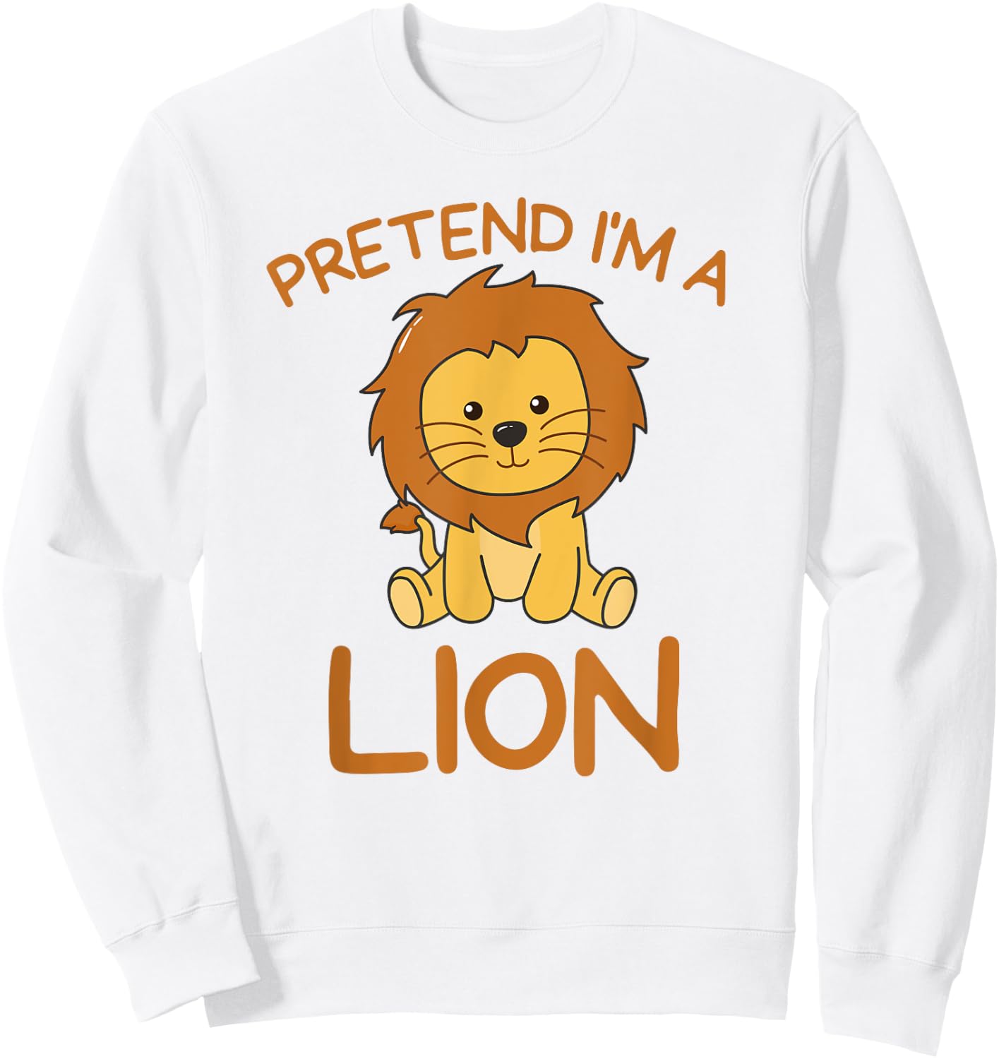Pretend I'm A Lion Halloween Costume Sweatshirt - Sweatshirt | White